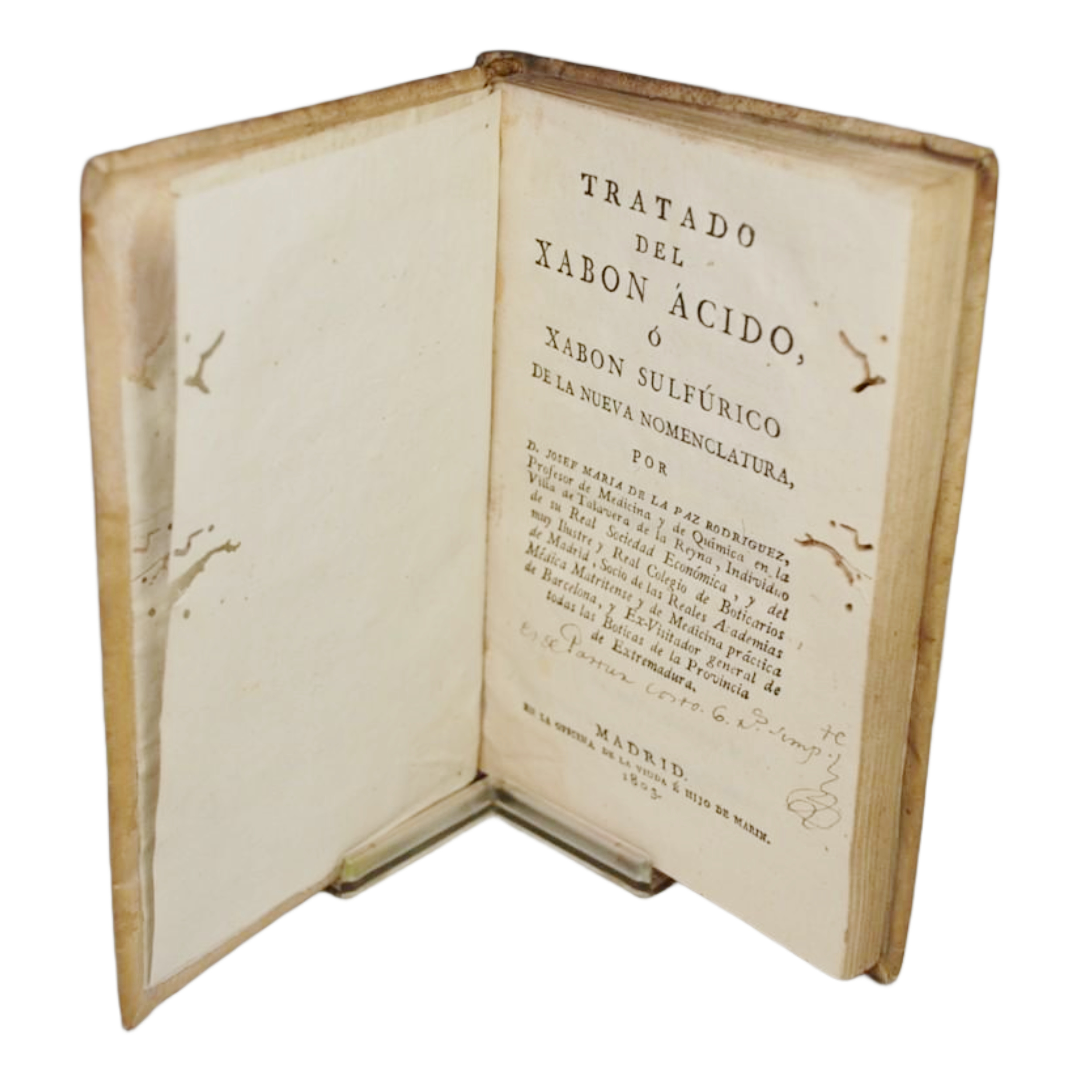 TRATADO DEL XABÓN ÁCIDO Ó XABÓN SULFÚRICO DE LA NUEVA NOMENCLATURA POR D. JOSEF MARIA DE LA PAZ RODRIGUEZ