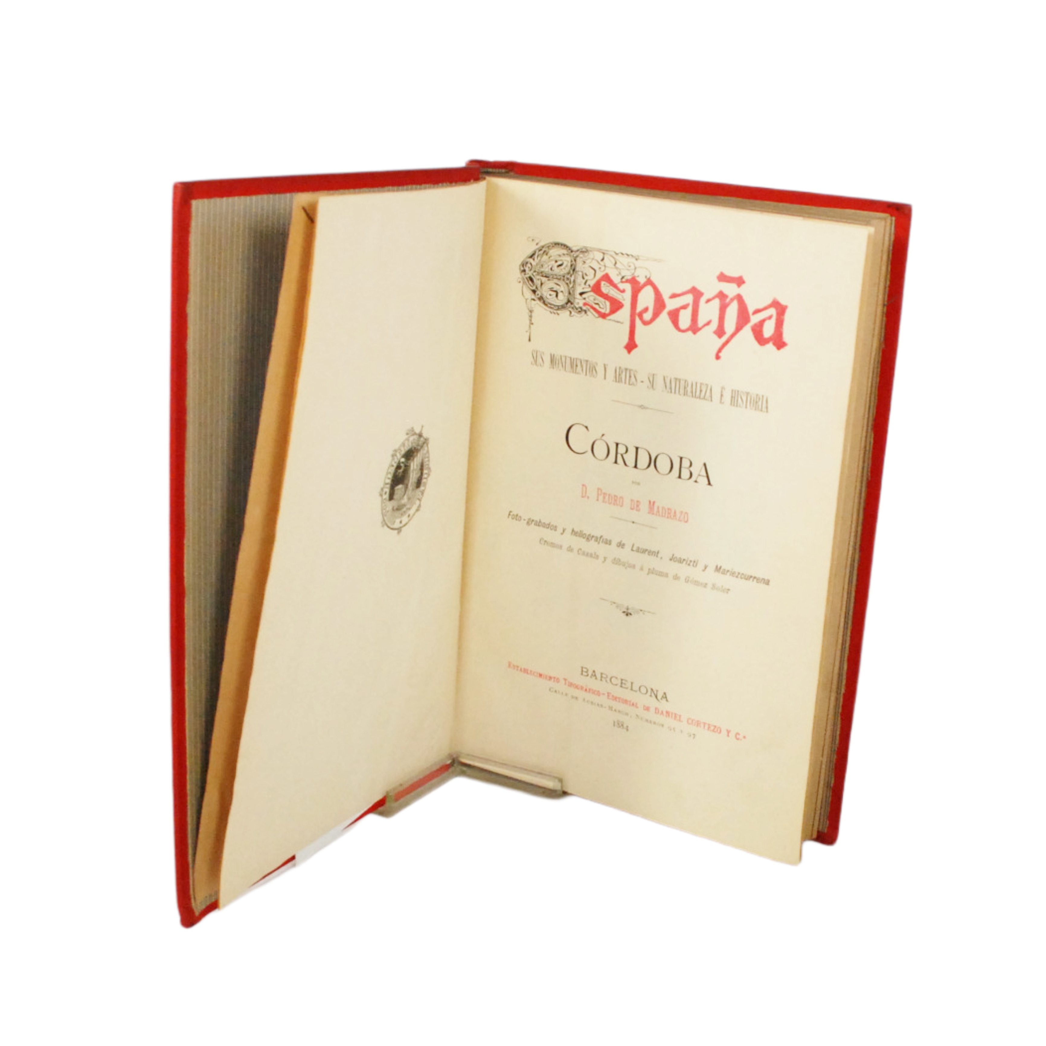 CÓRDOBA SUS MONUMENTOS Y ARTES, SU NATURALEZA E HISTORIA POR D. PEDRO DE MADRAZO. FOTO-GRABADOS Y HELIOGRAFÍAS DE LAURENT, JOARIZTI Y MARIEZCURRENA. CROMOS DE CASALS Y DIBUJOS A PLUMA DE GÓMEZ SOLER.