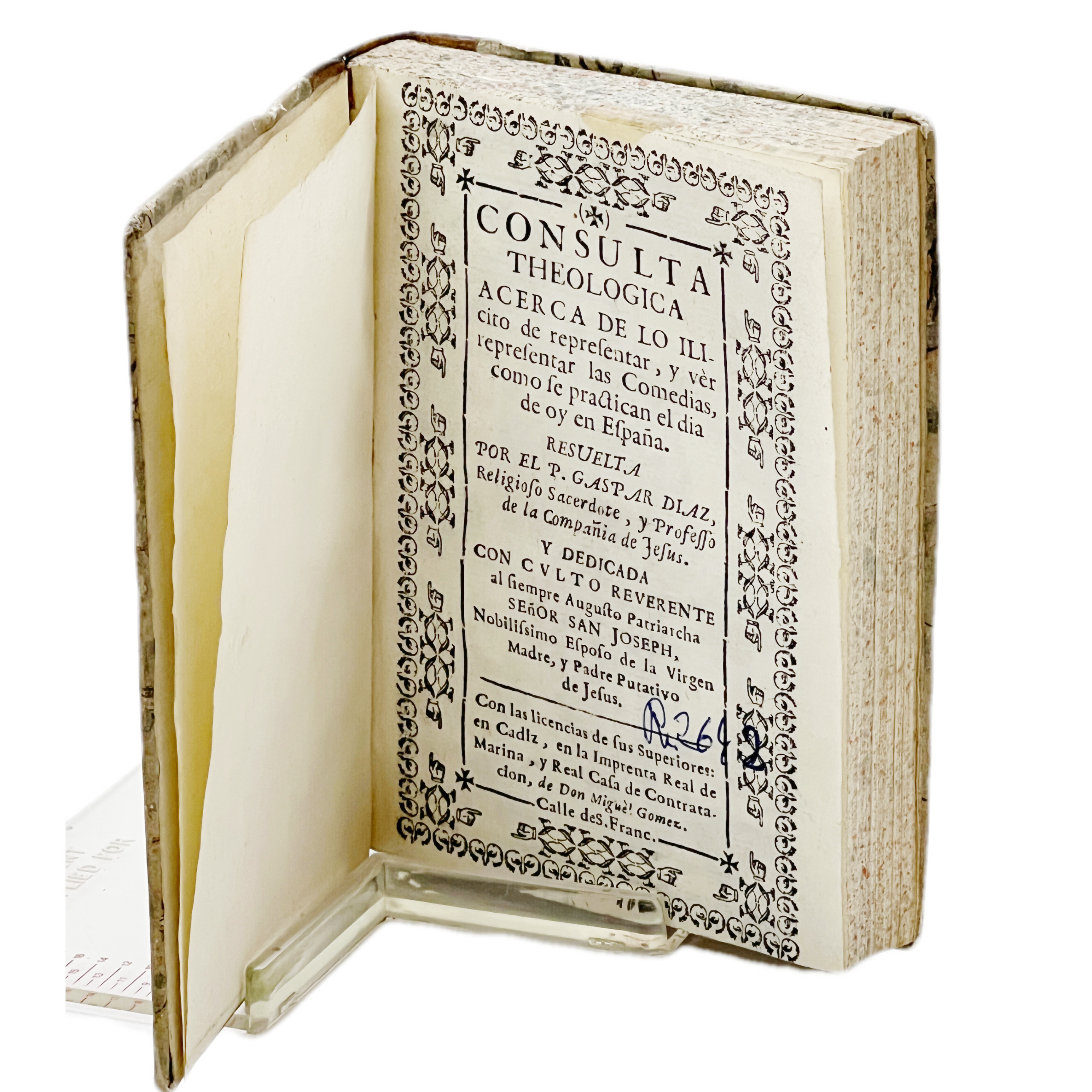 CONSULTA THEOLOGICA ACERCA DE LO ILÍCITO DE REPRESENTAR, Y VER REPRESENTAR LAS COMEDIAS, COMO SE PRACTICAN AL DIA DE OY EN ESPAÑA