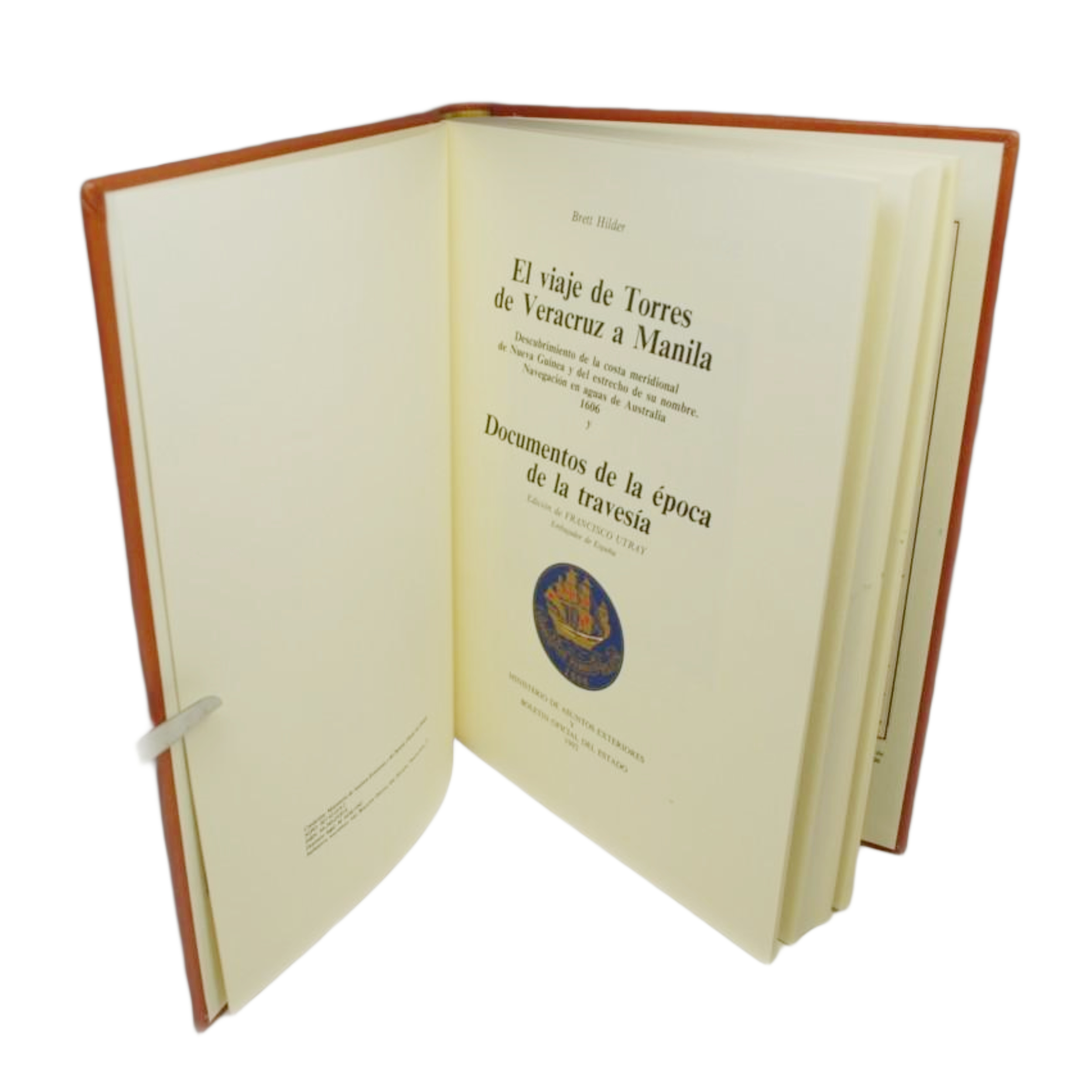 EL VIAJE DE TORRES DE VERACRUZ A MANILA. DESCUBRIMIENTO DE LA COSTA MERIDIONAL DE NUEVA GUINEA Y DEL ESTRECHO DE SU NOMBRE. NAVEGACIÓN EN AGUAS DE AUSTRALIA EN 1606 Y DOCUMENTOS DE LA ÉPOCA DE LA TRAVESÍA. ...