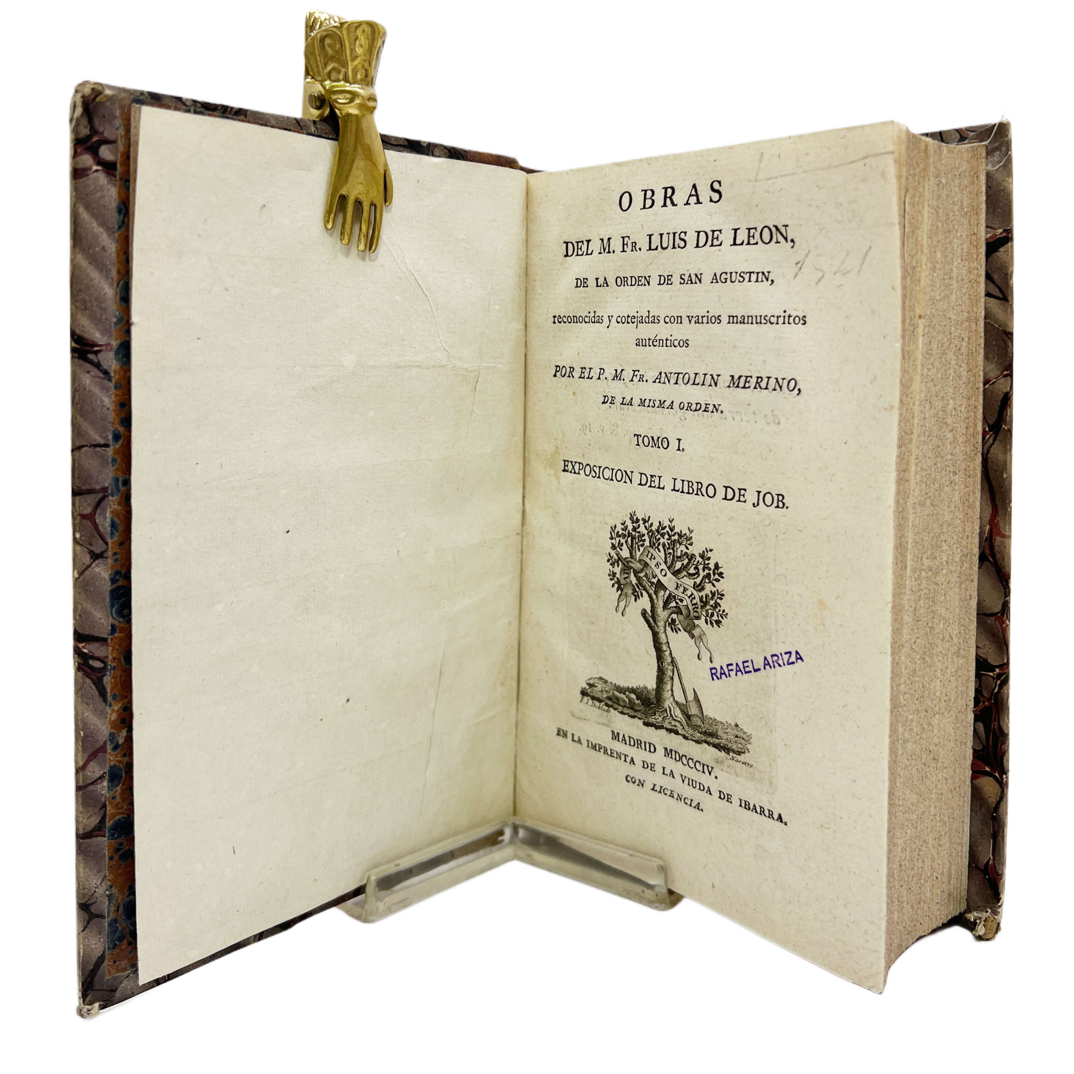 OBRAS DEL M. FR. LUIS DE LEON DE LA ORDEN DE SAN AGUSTIN, RECONOCIDAS Y COTEJADAS CON VARIOS MANUSCRITOS AUTÉNTICOS POR EL P. M. FR. ANTOLIN MERINO DE LA MISMA ORDEN