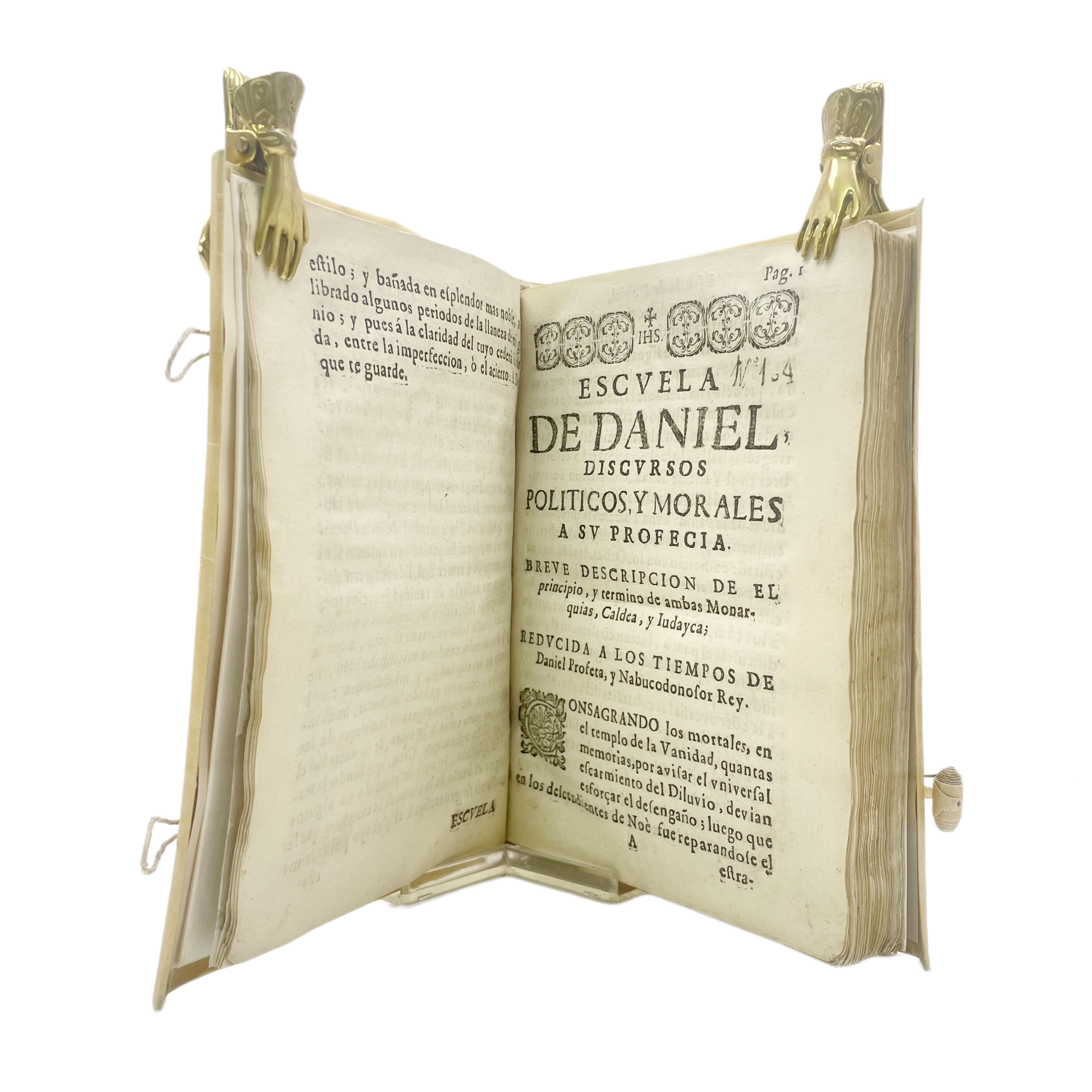 ESCUELA DE DANIEL, DISCURSOS POLÍTICOS, Y MORALES A SU PROFECÍA POR EL DOCTOR D. GINES MIRALLES MARIN. DE LA UNIVERSIDAD DE ALCALÁ DE HENARES. DIRIGIDO AL EXCMO SEÑOR D. ANTONIO ÁLVAREZ DE TOLEDO Y BEAUMONT, DUQUE DE ALBA.