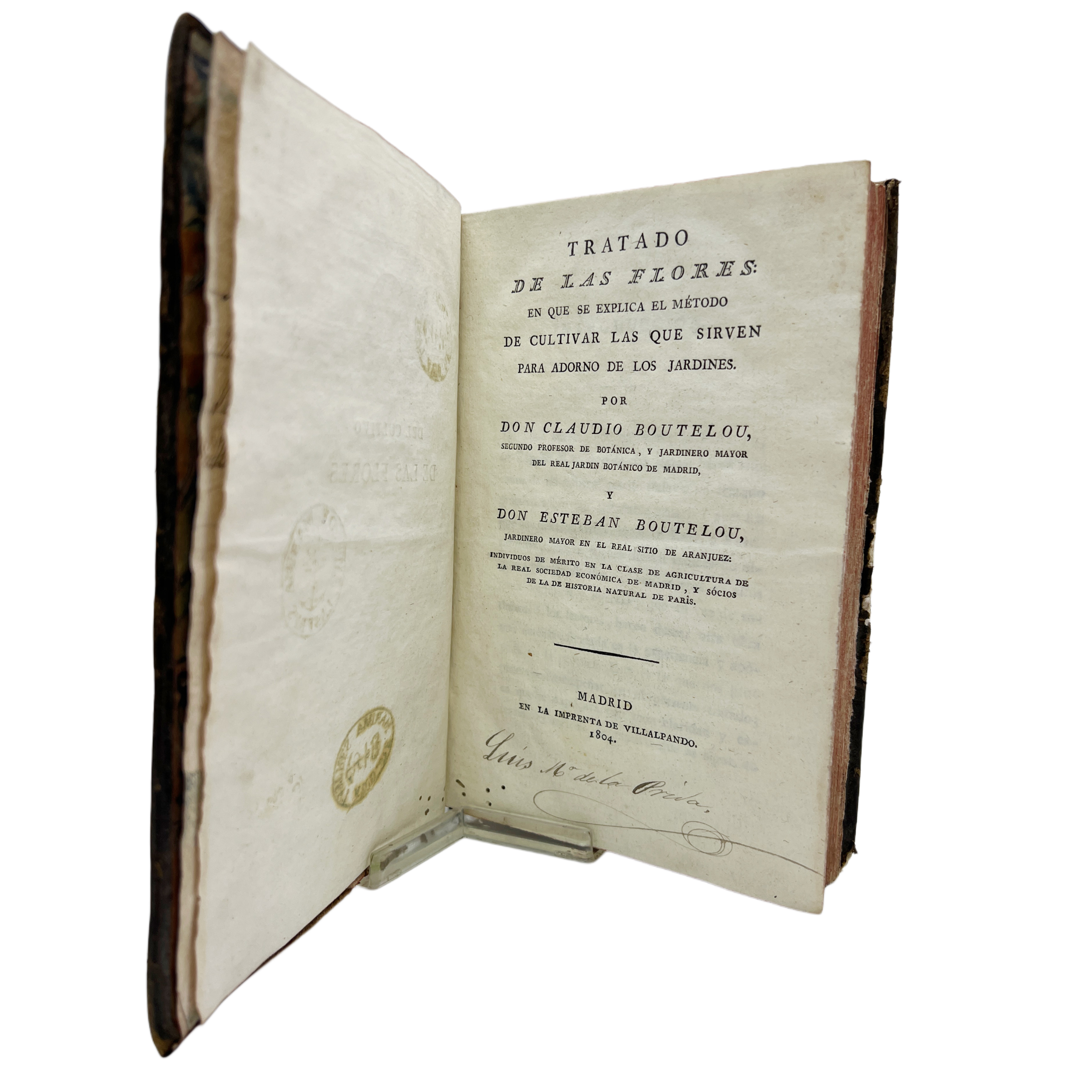 TRATADO DE LAS FLORES EN QUE SE EXPLICA EL MÉTODO DE CULTIVAR LAS PLANTAS QUE SIRVEN PARA ADORNO DELOS JARDINES POR DON CLAUDIO BOUTELOU...., Y DON ESTEBAN BOUTELOU