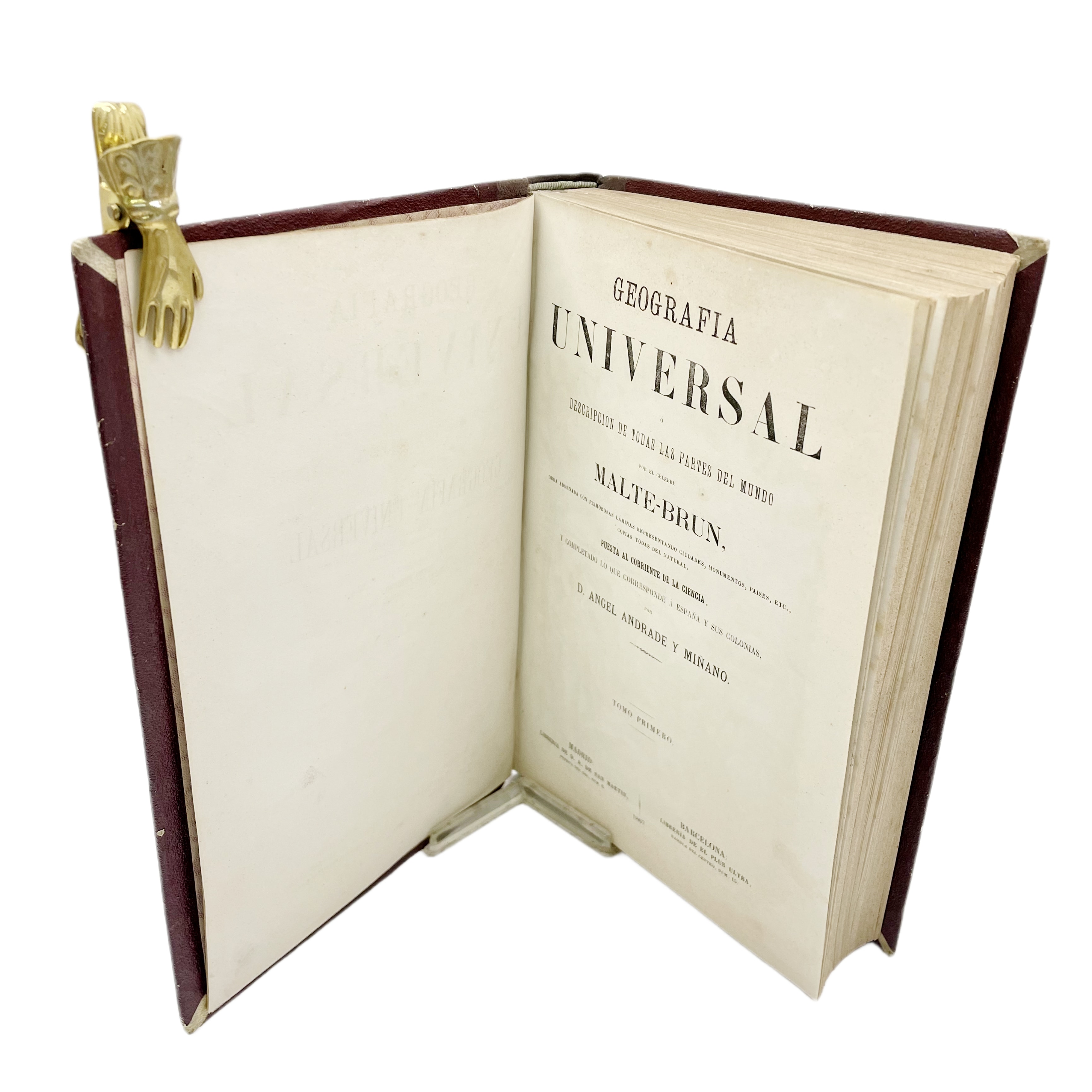 GEOGRAFÍA UNIVERSAL O DESCRIPCIÓN DE TODAS LAS PARTES DEL MUNDO POR EL CÉLEBRE MALTE-BRUN