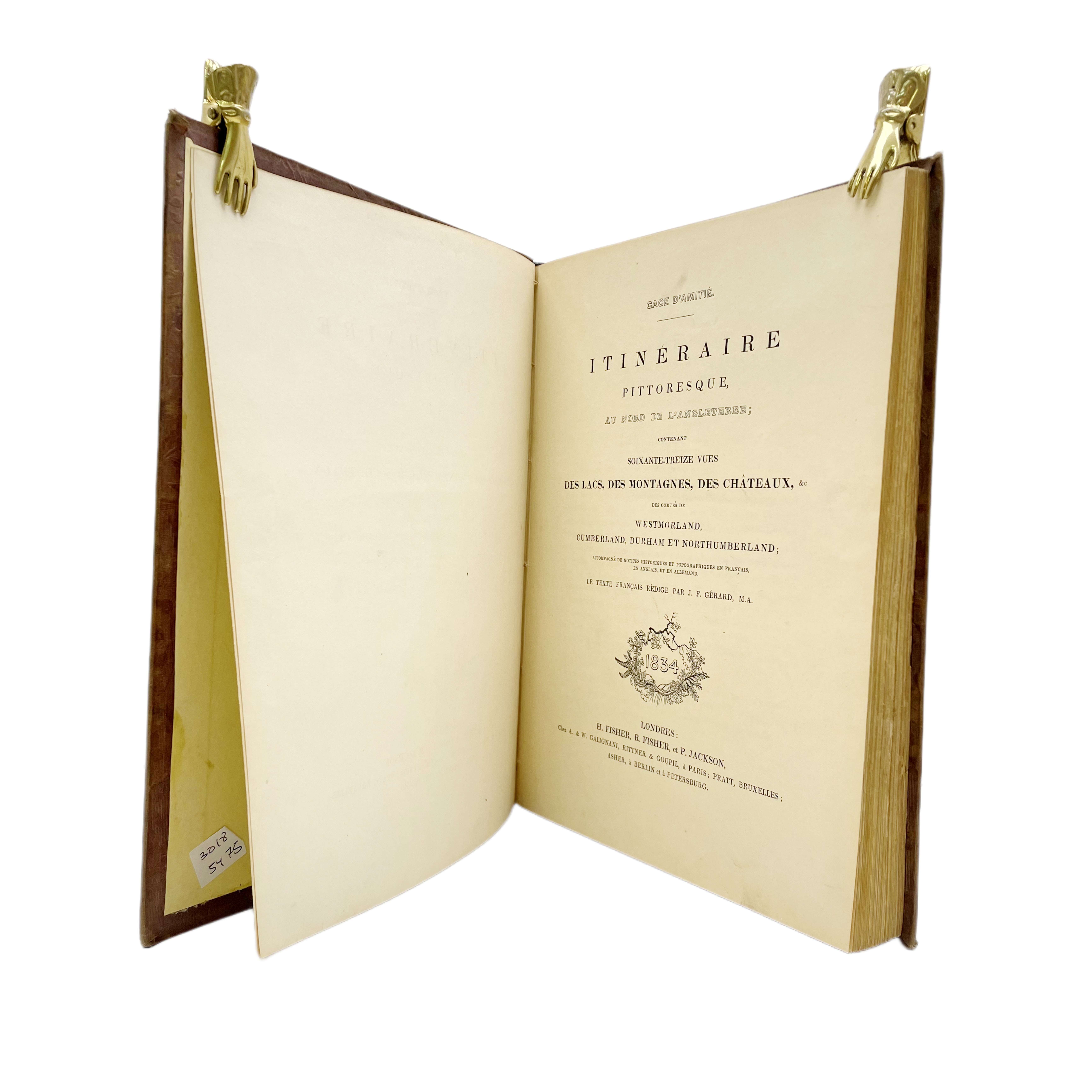 ILLUSTRATED. ITINERAIRE PITTORESQUE AU NORD DE L'ANGLETERRE. CONTENANT SOIXANTE-TREIZE VUES DES LACS, DES MONTAGNES, DES CHATEAUX & C. DES COMTÉS DE WESTMORLAND, CUMBERLAND, DURHAM AND NORTHUMBERLAND.