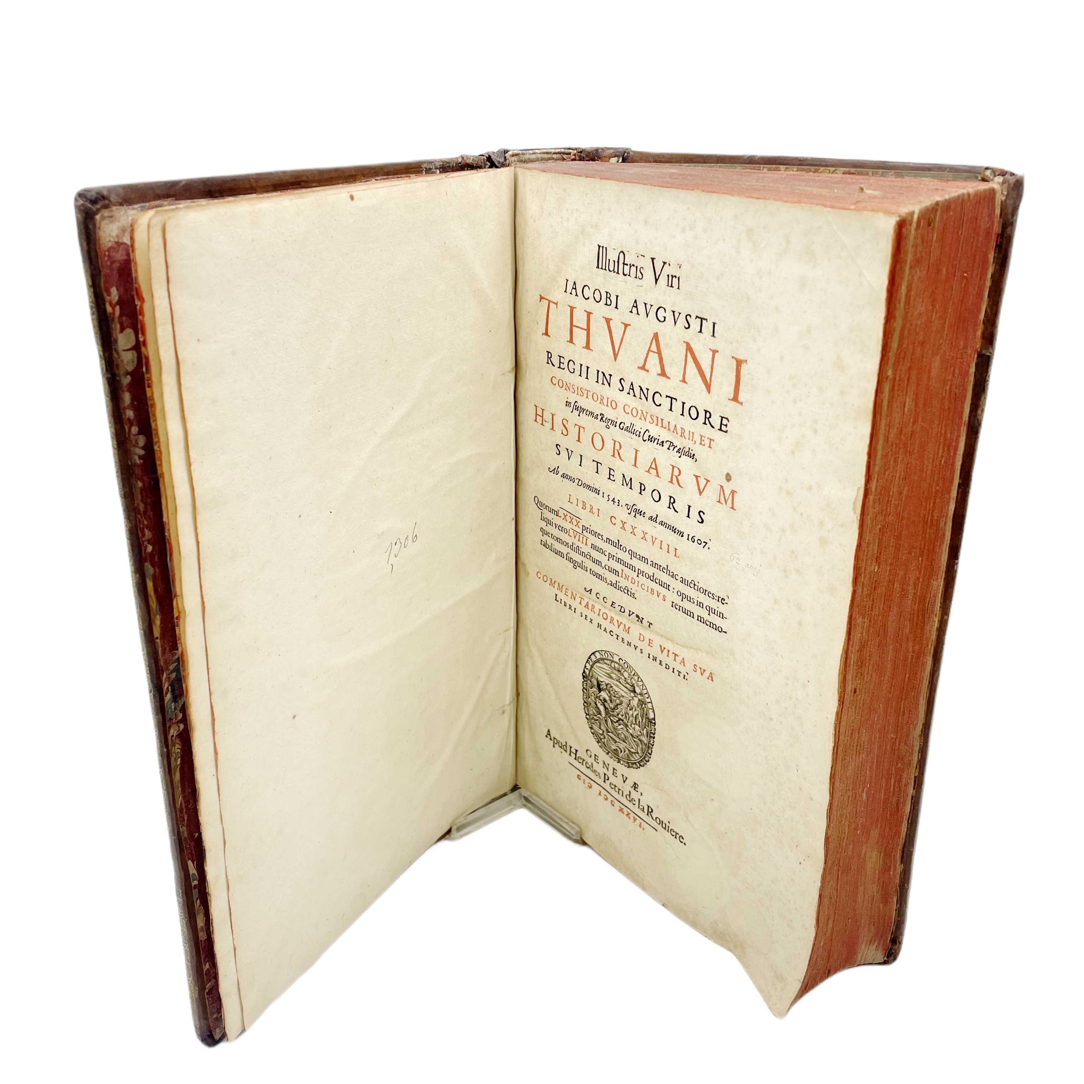 HISTORIARUM SUI TEMPORIS, AB ANNO DOMINI 1543 USQUE AD ANNUM 1607, LIBRI CXXXVIII. QUORUM LXXX PRIORES, MULTO QUAM ANTEHAC AUCTIORES: RELIQUI VERO LVIII NUNC PRIMUM PRODEUNT: OPUS IN QUINQUE TOMOS DISTINCTUM CUM INDICIBUS RERUM MEMORABILIUM SINGULIS