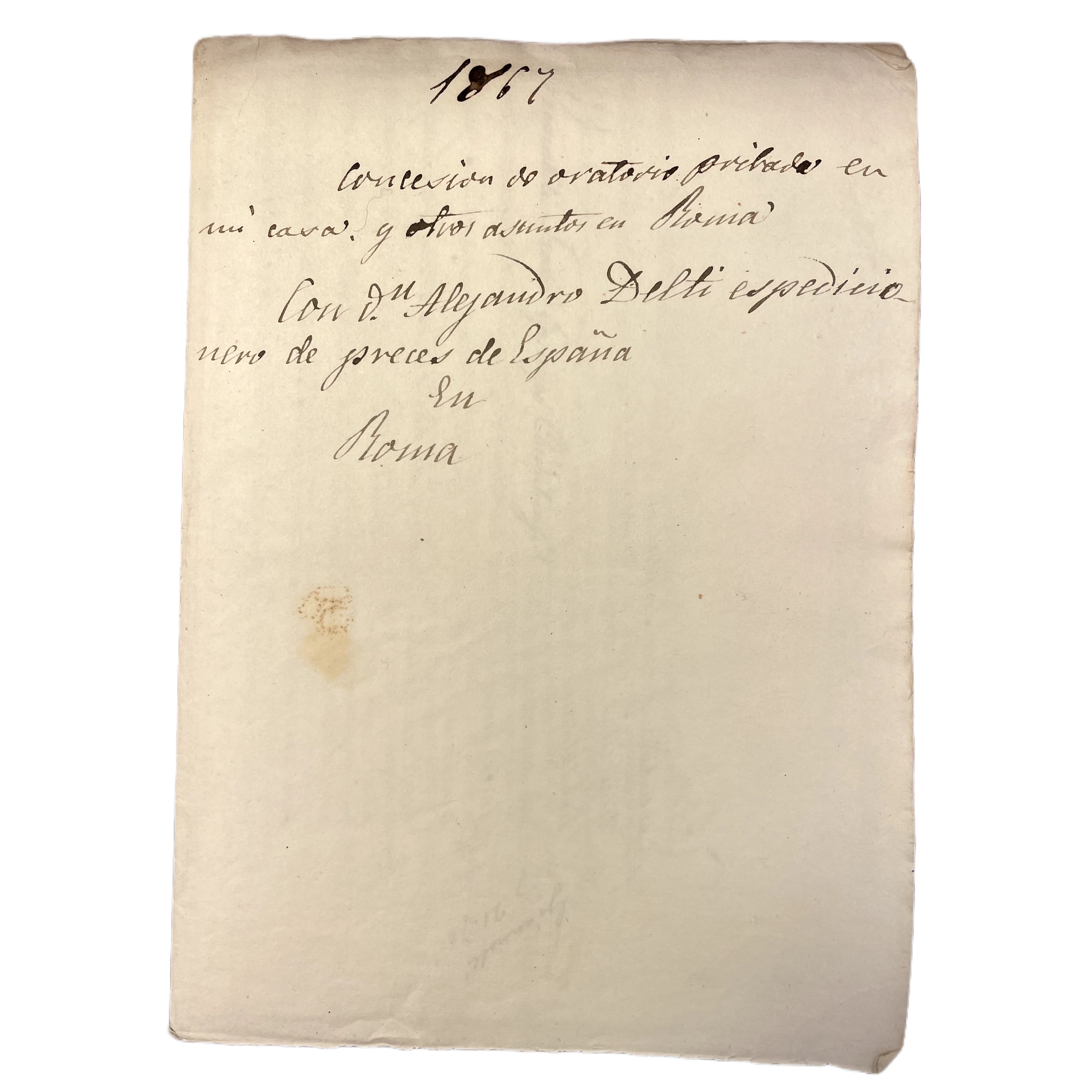 DOCUMENTO DEL VATICANO, CARTA DEL CONDE DE SAN LUIS Y ESCRITOS DE LA EMBAJADA DE ESPAÑA EN ROMA COMO INTERMEDIARIA PARA ALCANZAR LA GRACIA DE ORATORIO PRIVADO