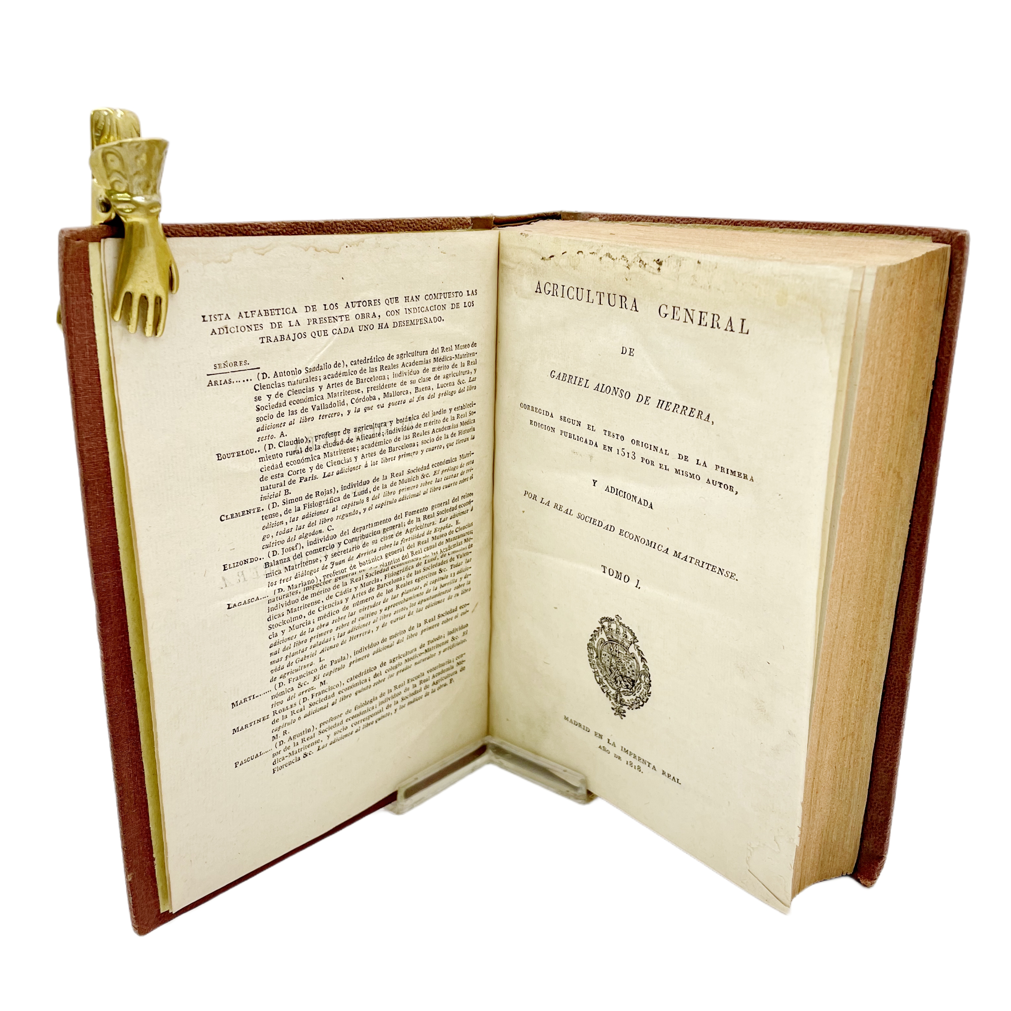 AGRICULTURA GENERAL DE GABRIEL ALONSO DE HERRERA CORREGIDA SEGÚN EL TEXTO ORIGINAL DE LA PRIMERA EDICIÓN PUBLICADA EN 1513 POR EL MISMO AUTOR, Y ADICIONADA POR LA REAL SOCIEDAD ECONÓMICA MATRITENSE.