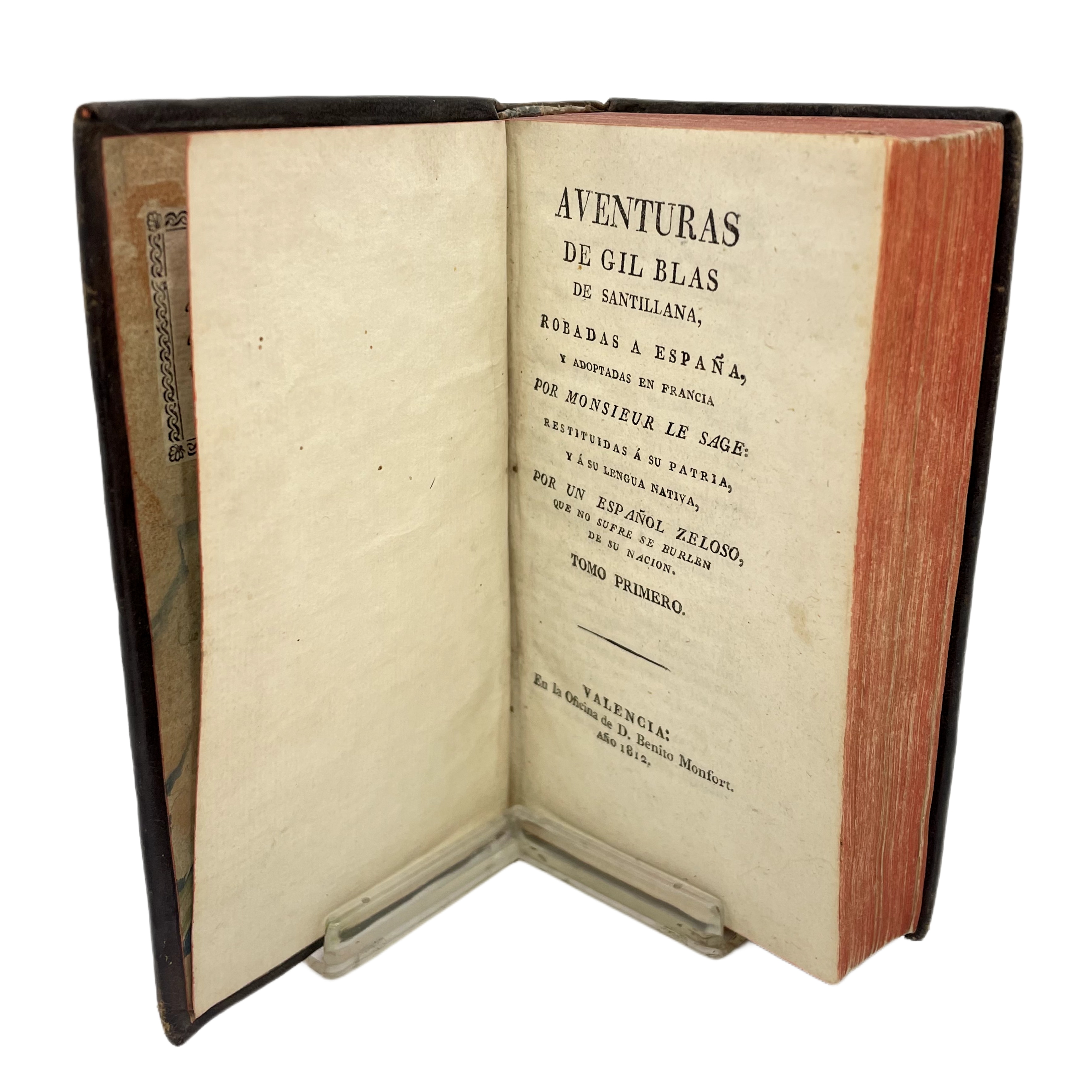 AVENTURAS DE GIL BLAS DE SANTILLANA, ROBADAS A ESPAÑA, Y ADOPTADAS EN FRANCIA POR MONSIEUR LE SAGE: RESTITUIDAS A SU PATRIA, Y A SU LENGUA NATIVA, POR UN ESPAÑOL ZELOSO, QUE NO SUFRE SE BURLEN DE SU NACION. TOMOS I-VI.