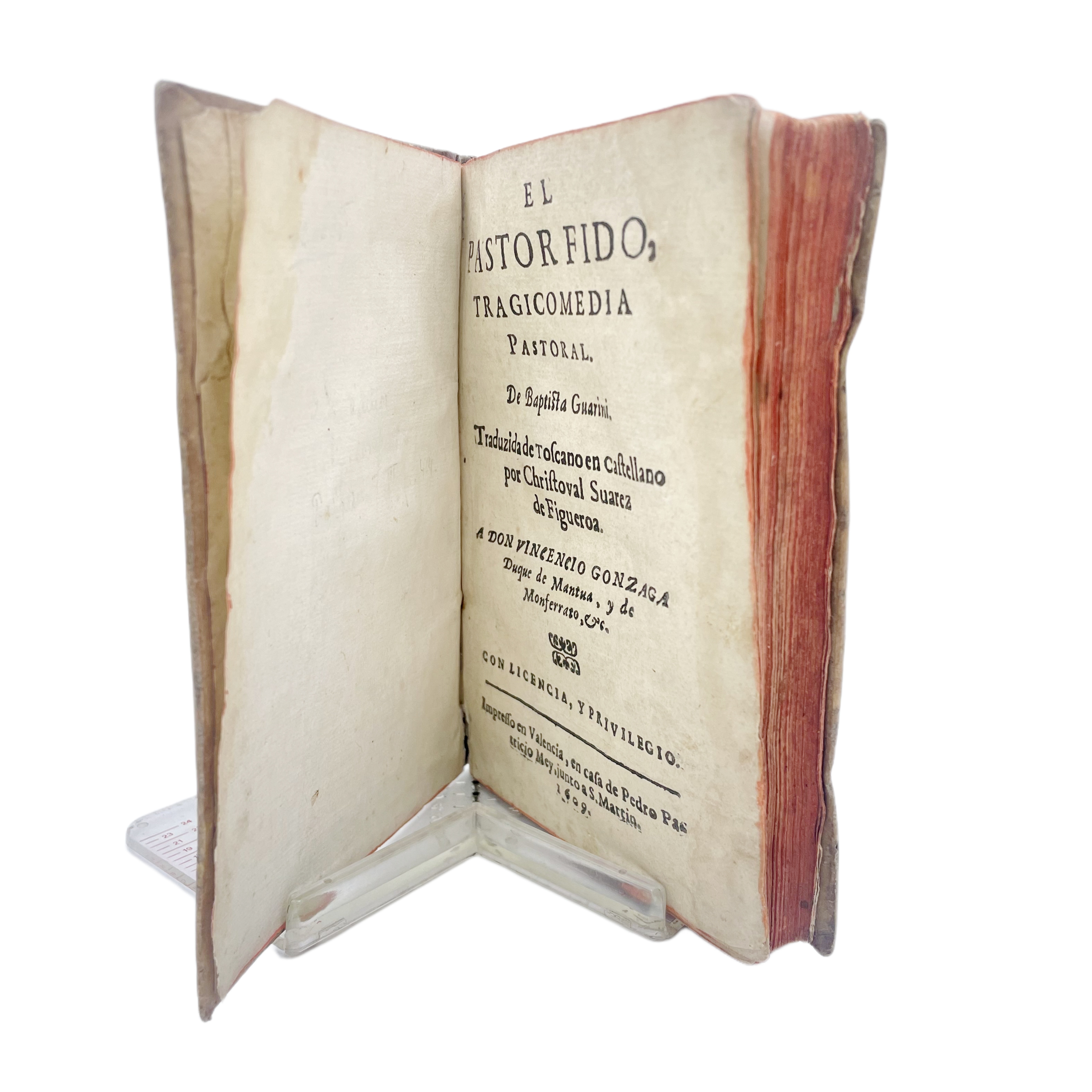 EL PASTOR FIDO TRAGICOMEDIA PASTORAL DE BAPTISTA GUARINI TRADUCIDA DE TOSCANO EN CASTELLANO POR CHRISTOVAL SUAREZ DE FIGUEROA.
