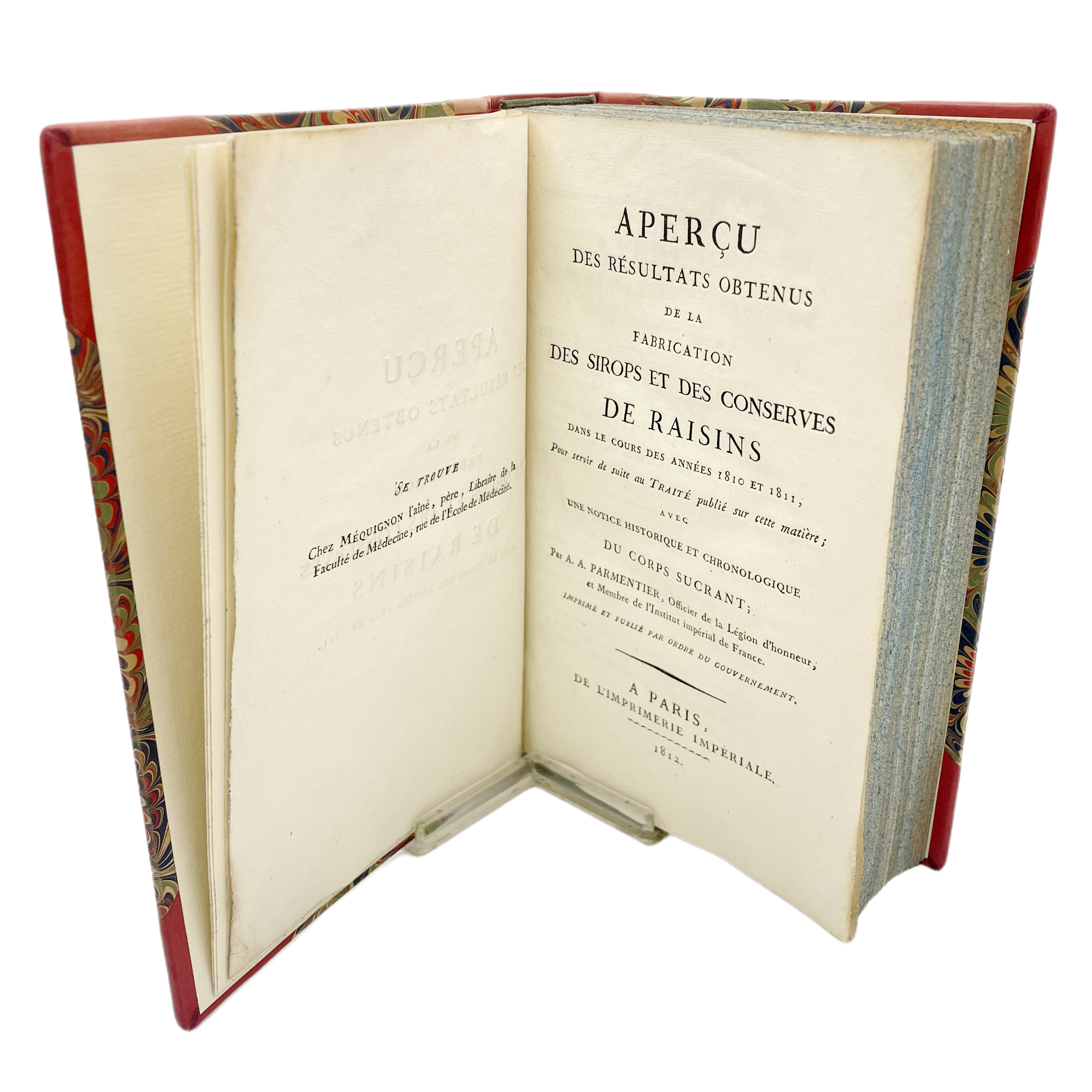 APERÇU DES RÉSULTATS OBTENUS DE LA FABRICATION DES SIROPS ET DES CONSERVES DE RAISINS DANS LE COURS DES ANNÉES 1810 ET 1811 POUR SERVIR DE SUITE AU TRAITÉ PUBLIÉ SUR CETTE MATIÈRE AVEC UNE NOTICE HISTORIQUE ET CHRONOLOGIQUE DU CORPS SUCRANT.