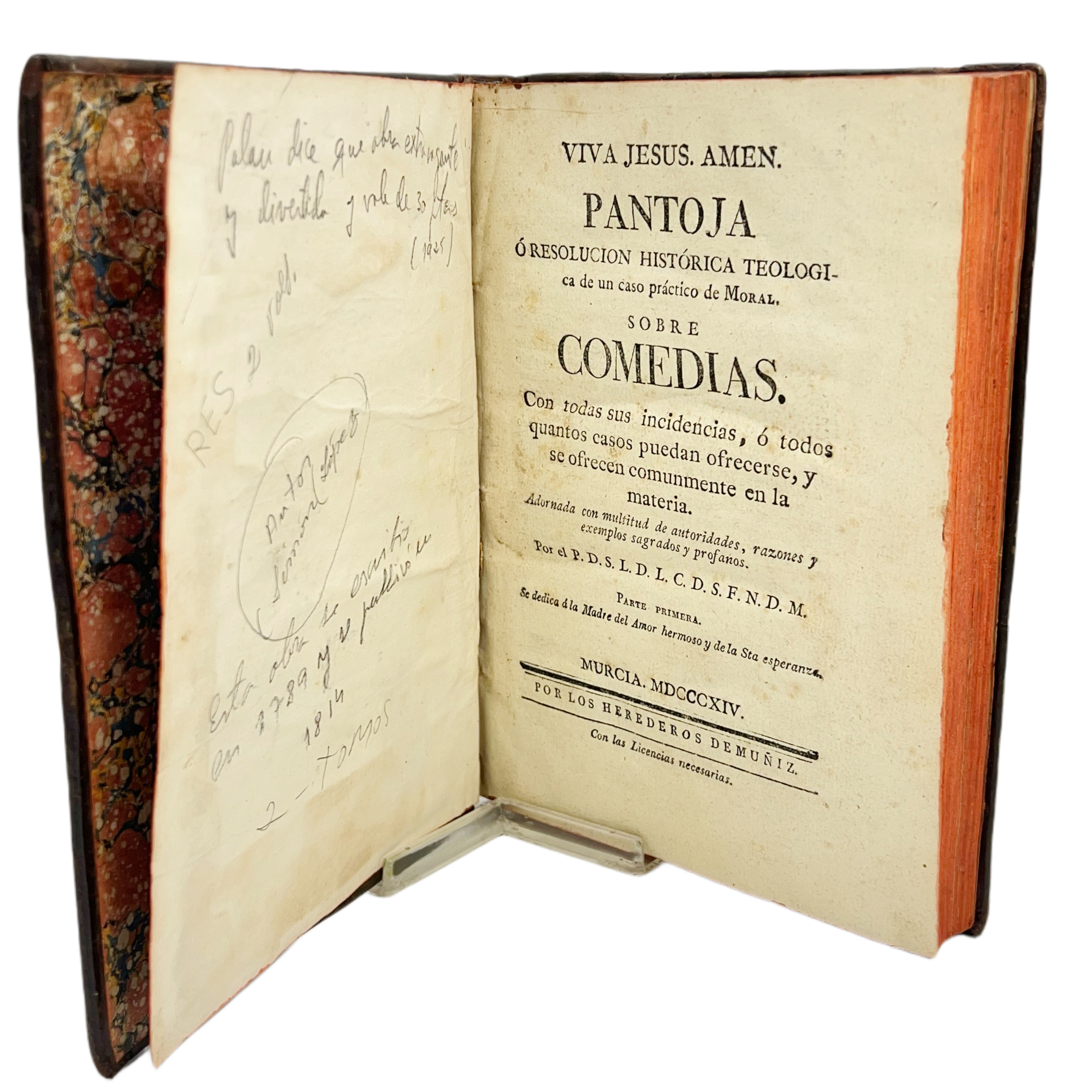 VIVA JESÚS. AMÉN. PANTOJA Ó RESOLUCIÓN HISTÓRICA TEOLÓGICA DE UN CASO PRÁTICO DE MORAL, SOBRE COMEDIAS. CON TODAS SUS INCIDENCIAS, Ó TODOS QUANTOS CASOS PUEDEAN OFRECERSE...
