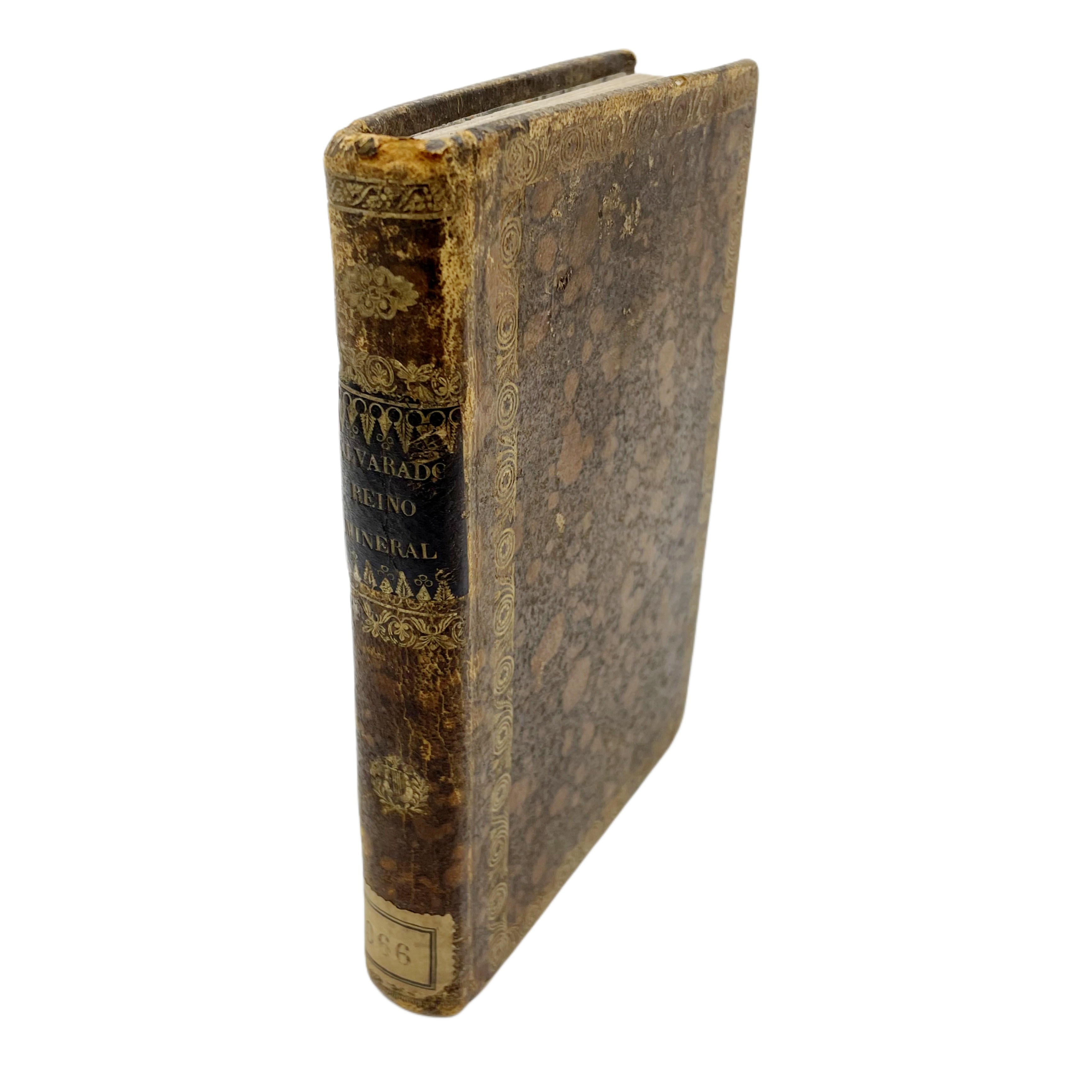 EL REINO MINERAL, O SEA LA MINERALOGÍA EN GENERAL Y EN PARTICULAR DE ESPAÑA. E OBRA EN QUE SE DESCRIBEN TODOS LOS MINERALES, PIEDRAS PRECIOSAS, Y CUANTAS CURIOSIDADES ENCIERRA LA NATURALEZA...  CON UNA DESCRIPCIÓN EXACTA DE TODAS LAS MINAS, ...