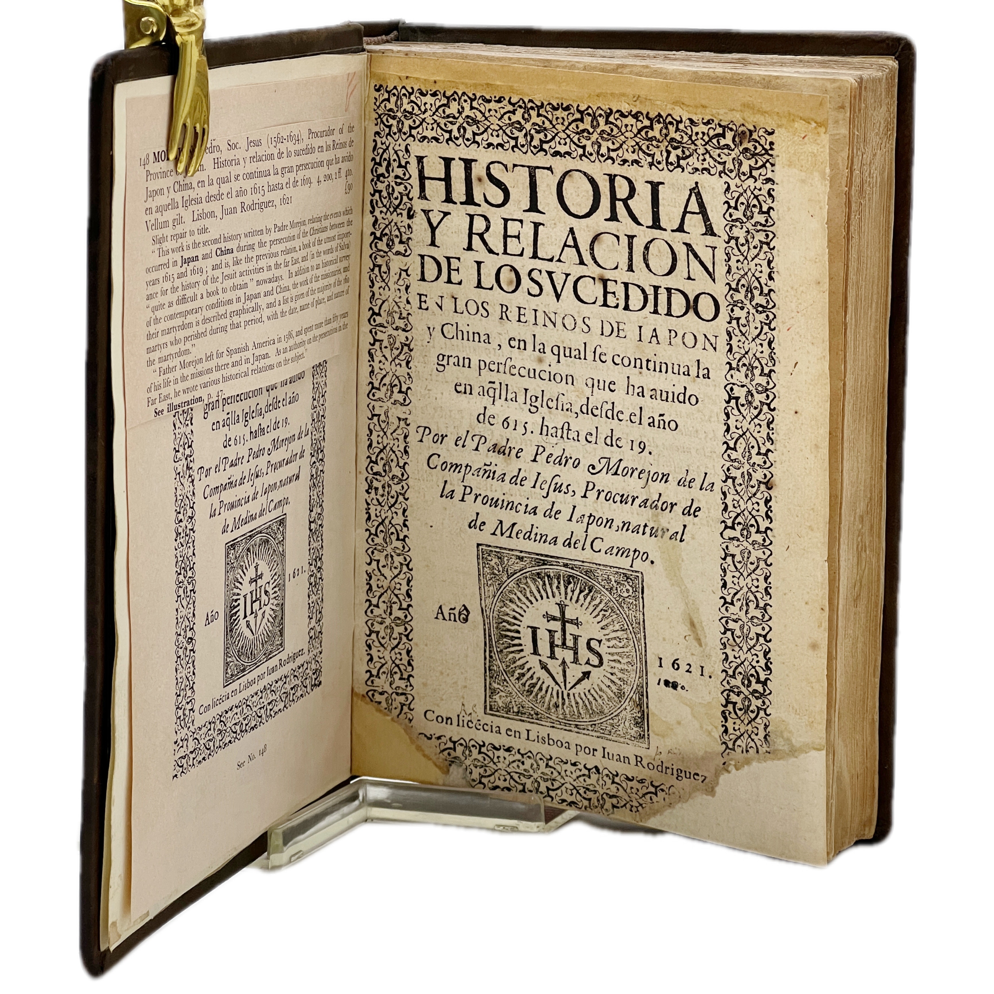 HISTORIA Y RELACIÓN DE LO SUCEDIDO EN LOS REINOS DE JAPÓN Y CHINA, EN LA QUAL SE CONTINUA LA GRAN PERSECUCIÓN QUE HA HABIDO EN AQUELLA IGLESIA, DESDE EL AÑO DE 615 HASTA EL DE 19. POR EL PADRE PEDRO MOREJON DE LA COMPAÑÍA DE JESÚS.