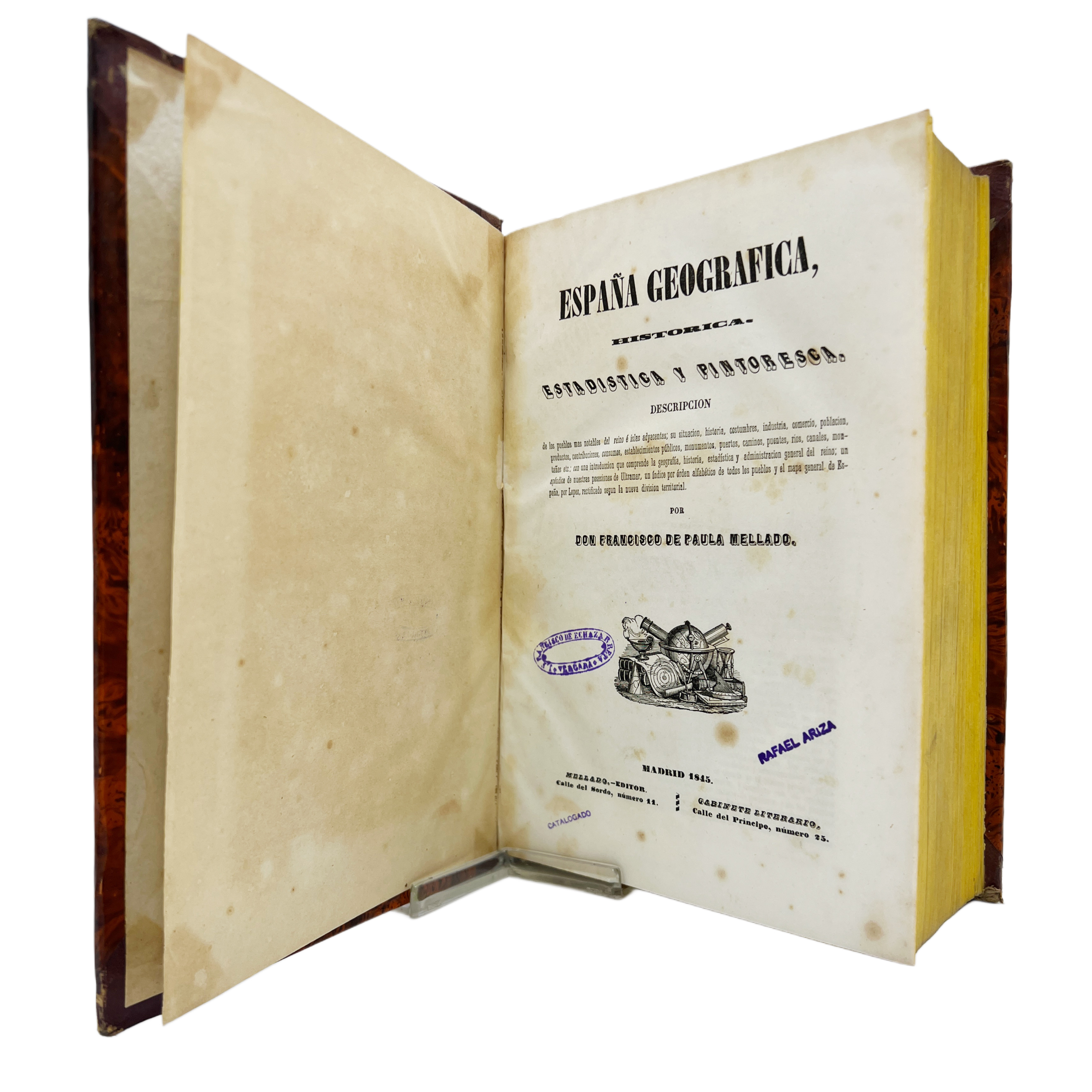 ESPAÑA GEOGRÁFICA, HISTÓRICA, ESTADÍSTICA Y PINTORESCA. DESCRIPCIÓN DE LOS PUEBLOS MÁS NOTABLES DEL REINO É ISLAS ADYACENTES- SU SITUACIÓN, HISTORIA, COSTUMBRES, INDUSTRIA, COMERCIO, POBLACIÓN, PRODUCTOS, CONTRIBUCIONES, CONSUMOS, ESTABLECIMIENTOS ..