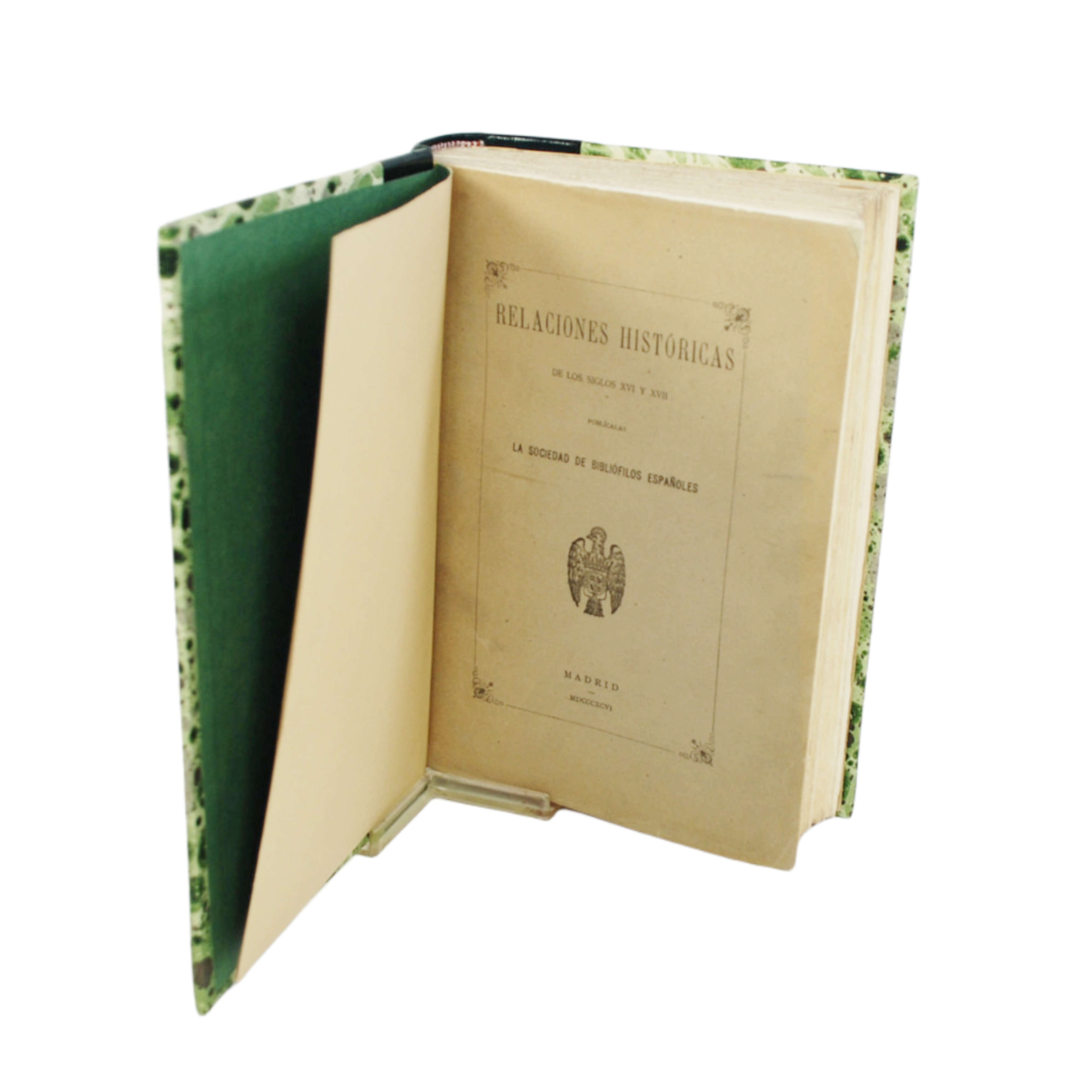 RELACIONES HISTÓRICAS DE LOS SIGLOS XVI Y XVII PUBLÍCALAS LA SOCIEDAD DE BIBLIÓFILOS ESPAÑOLES