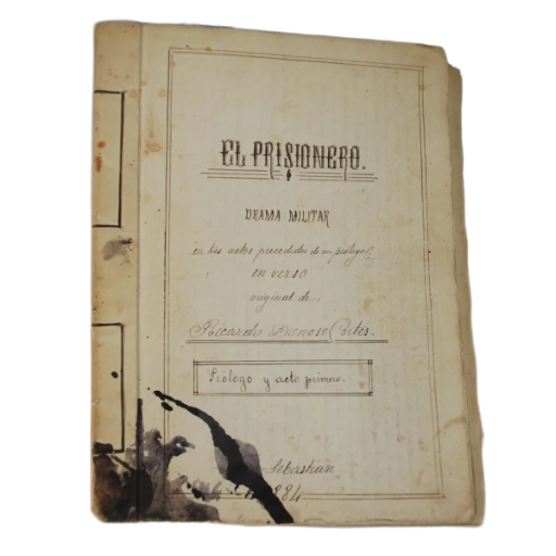 EL PRISIONERO, DRAMA MILITAR EN TRES ACTOS PRECEDIDOS DE UN PRÓLOGO EN VERSO ORIGINAL DE RICARDO DONOSO-CORTÉS