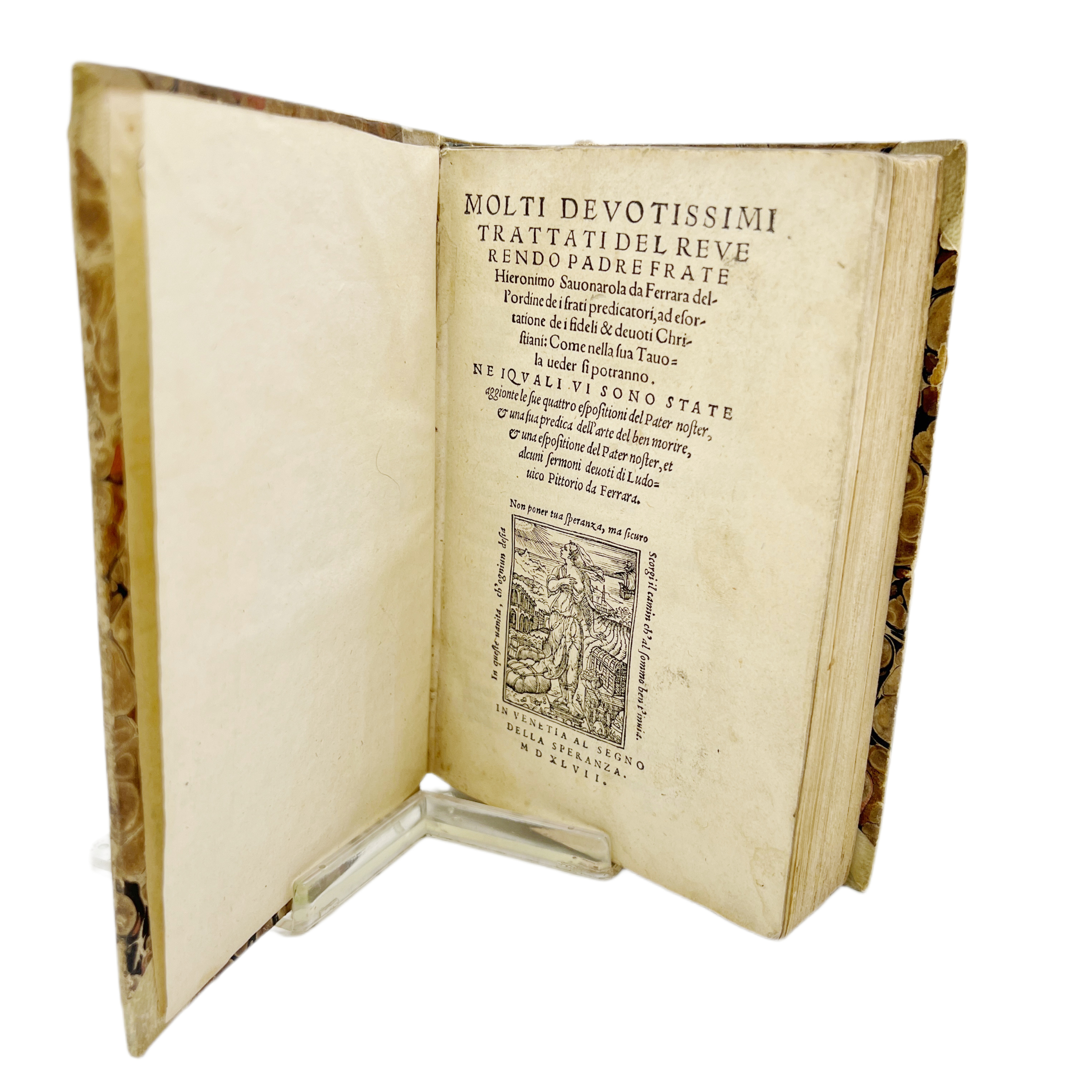 MOLTI DEVOTISSIMI TRATTATI DEL REVERENDO PADRE FRATE HIERONIMO SAUONAROLA DA FERRARA DELL ORDINE DEI FRATI PREDICATORI, AD ESORTATIONE DEI FEDELI & DEUOTI CHRISTIANI