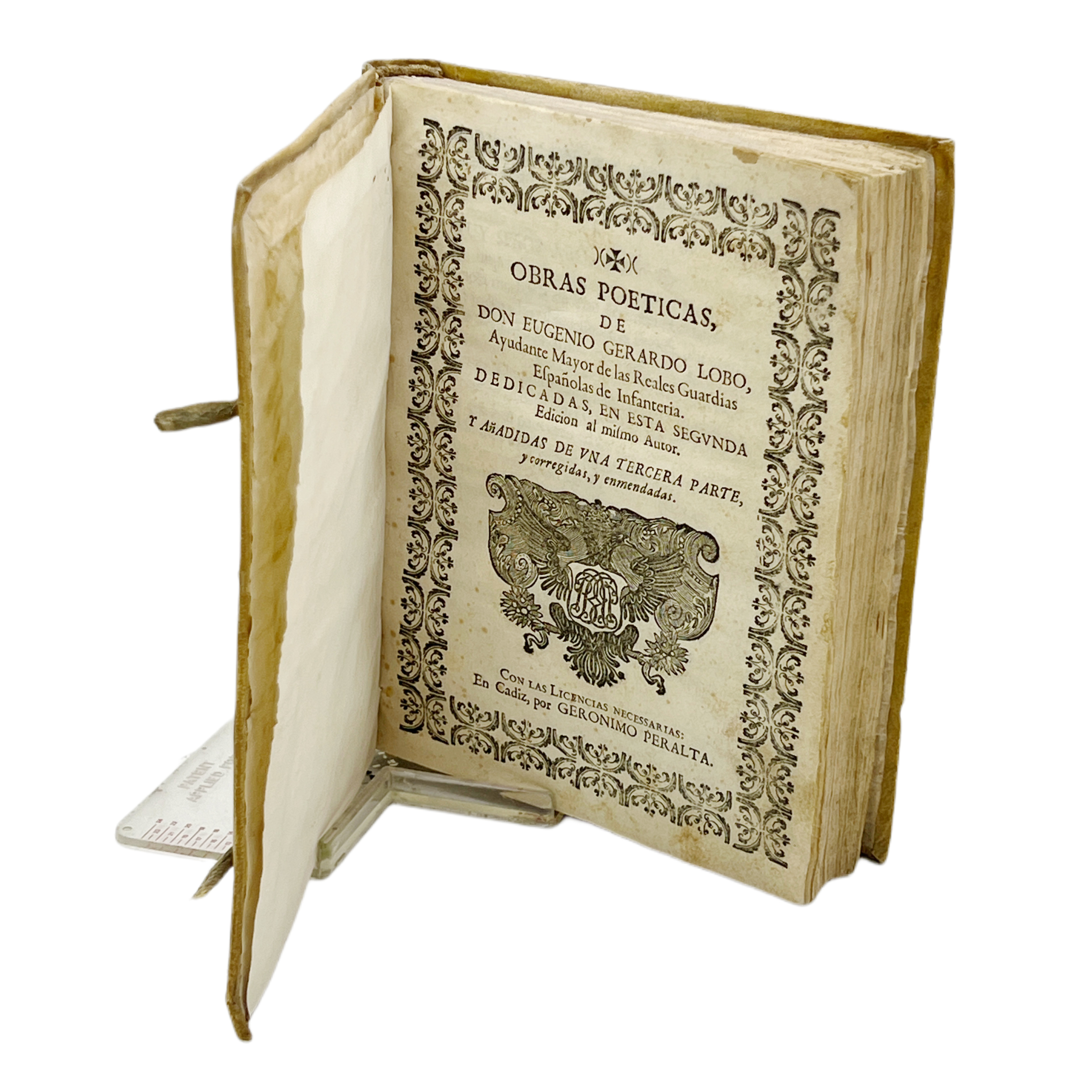 OBRAS POÉTICAS DE DON EUGENIO GERARDO LOBO... DEDICADAS EN ESTA SEGUNDA EDICIÓN AL MISMO AUTOR Y AÑADIDAS DE UNA TERCERA PARTE Y CORREGIDAS Y ENMENDADAS 