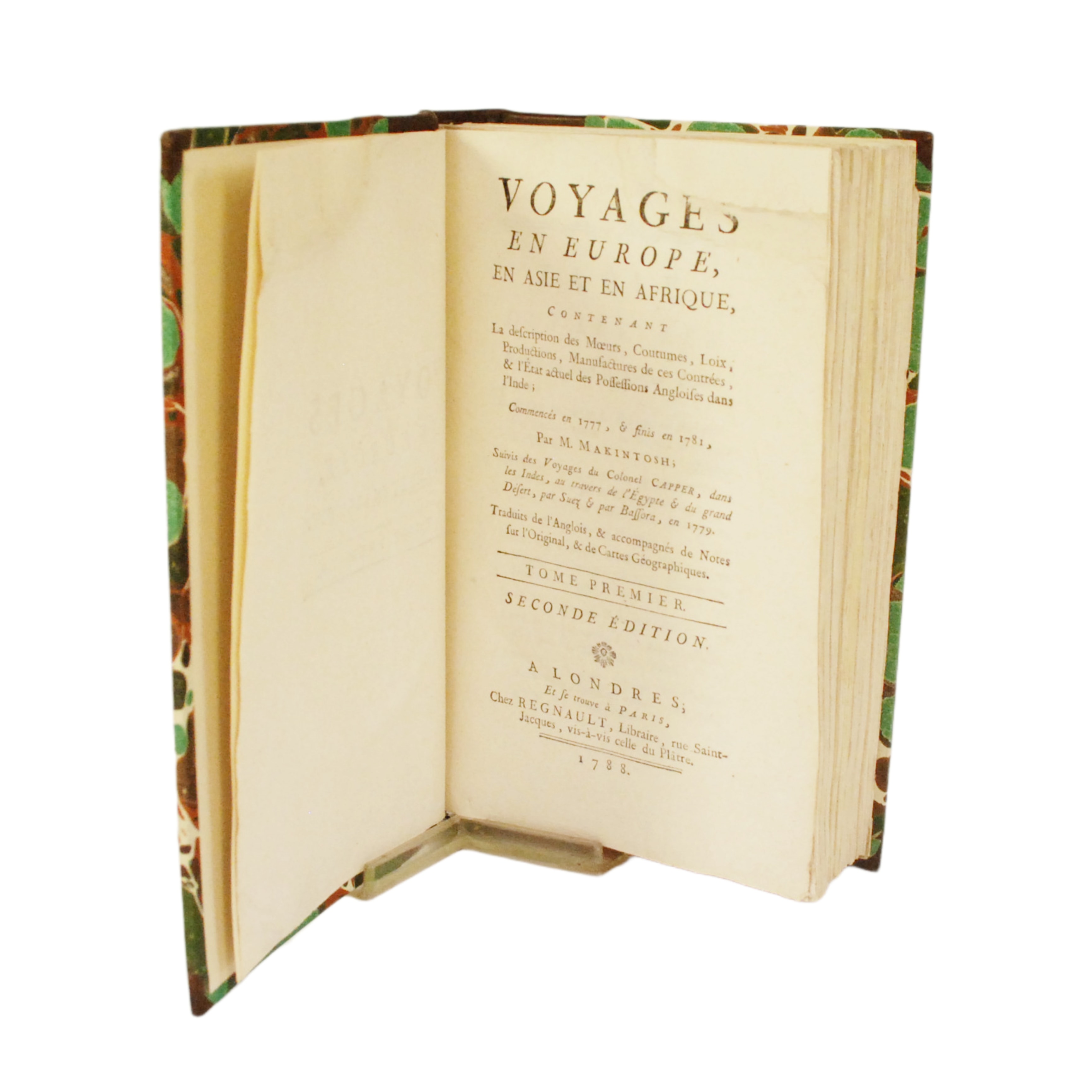 VOYAGES EN EUROPE, EN ASIE ET EN AFRIQUE, CONTENANT LA DESCRIPTION DES MOEURS, COUTUMES, LOIX, PRODUCTIONS, MANUFACTURES DE CES CONTRÉES, L'ÉTAT ACTUEL DES POSSESSIONS ANGLAISES DANS L'INDE; COMMENCÉS EN 1777, FINIS EN 1781. ...