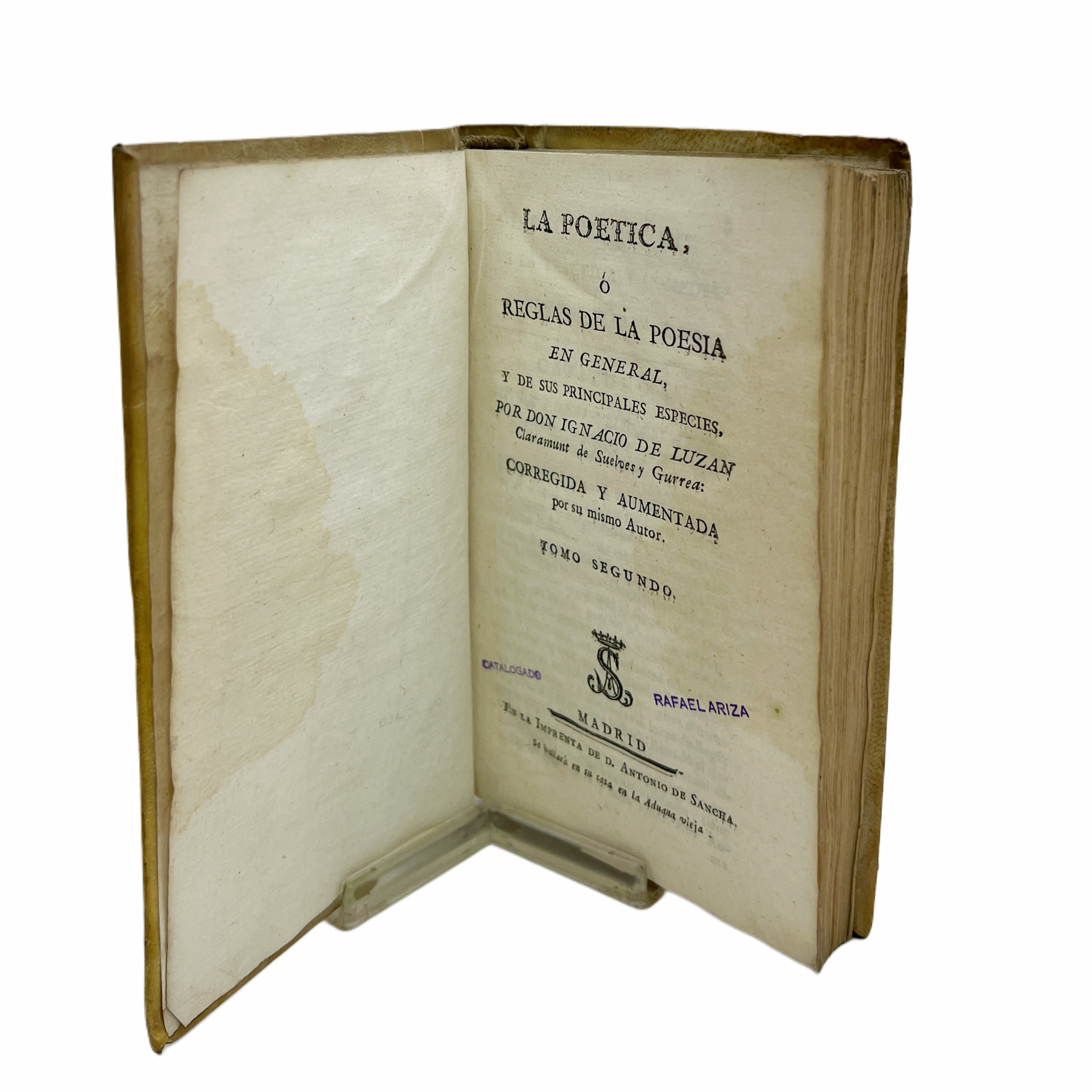LA POETICA O REGLAS DE LA POESÍA EN GENERAL , Y DE SUS PRINCIPALES ESPECIES, POR DON IGNACIO DE LUZAN..,