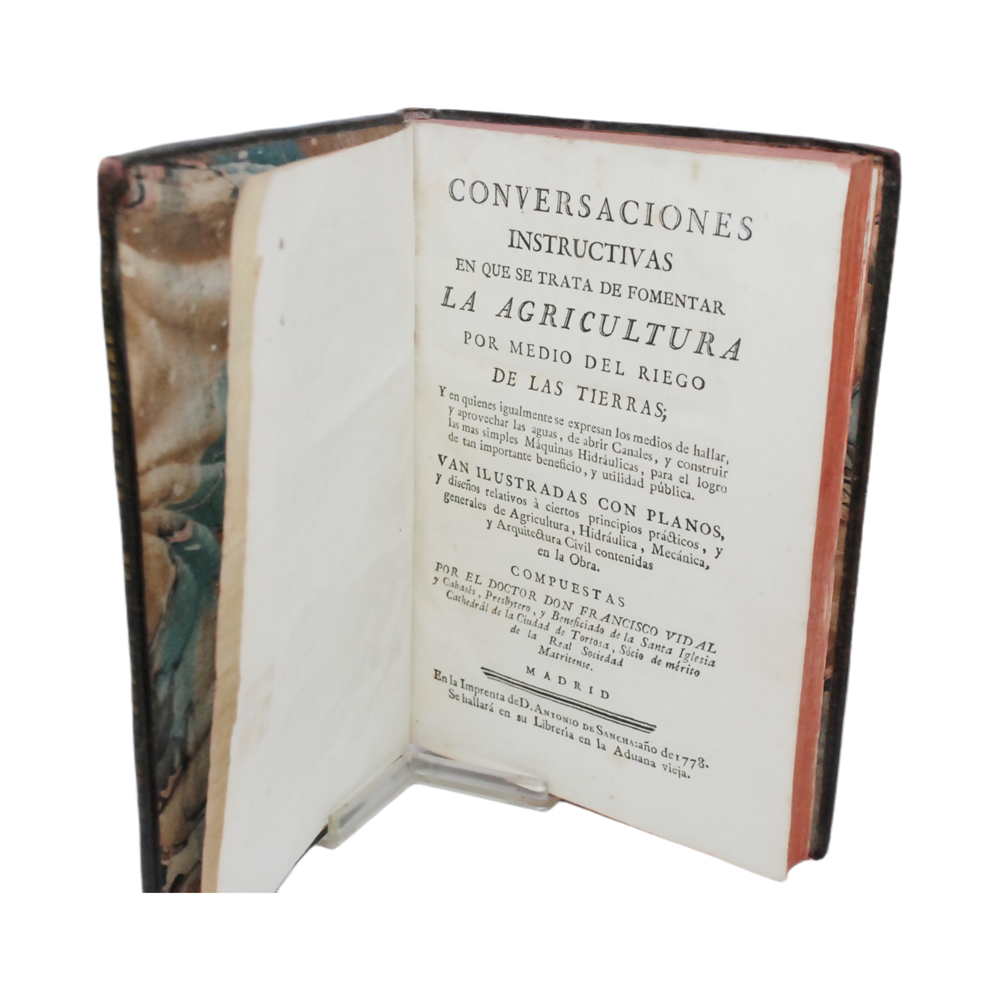 CONVERSACIONES INSTRUCTIVAS EN QUE SE TRATA DE FOMENTAR LA AGRICULTURA POR MEDIO DEL RIEGO DE LAS TIERRAS; ...