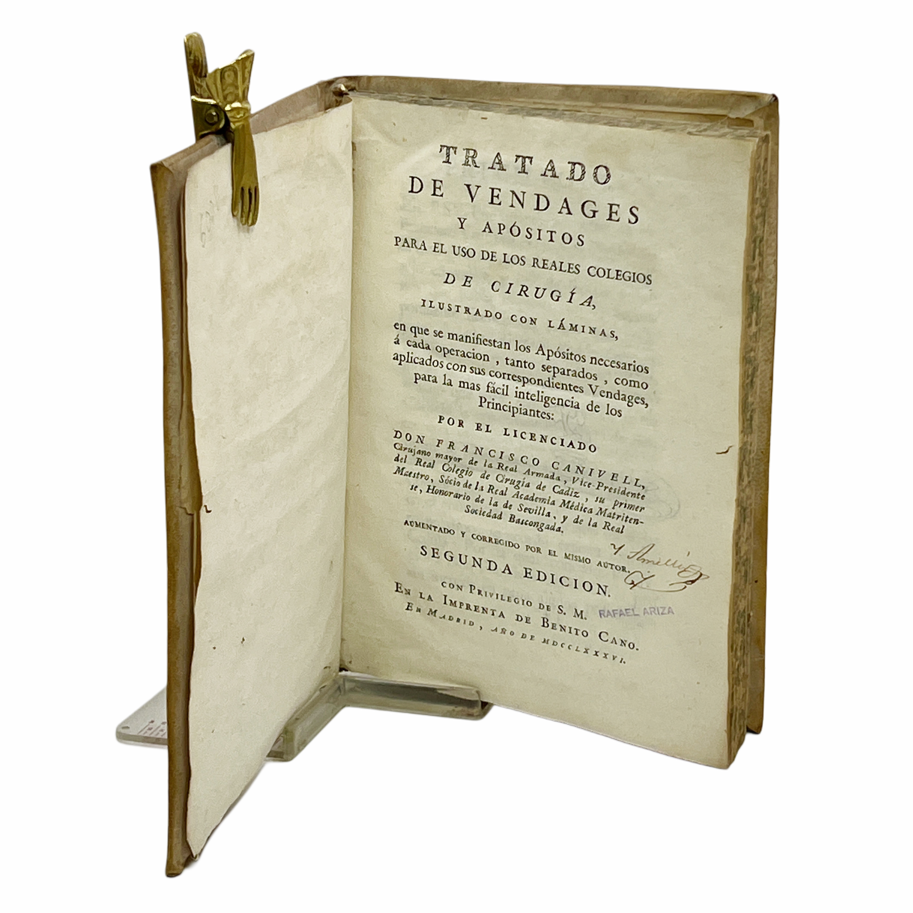 TRATADO DE VENDAGES Y APÓSITOS PARA EL USO DE LOS REALES COLEGIOS DE CIRUGÍA ILUSTRADO CON LÁMINAS EN QUE SE MANIFIESTAN LOS APÓSITOS NECESARIOS A CADA OPERACIÓN, TANTO SEPARADOS, COMO APLICADOS CON SUS CORRESPONDIENTES VENDAGES, PARA LA MAS FACIL IN