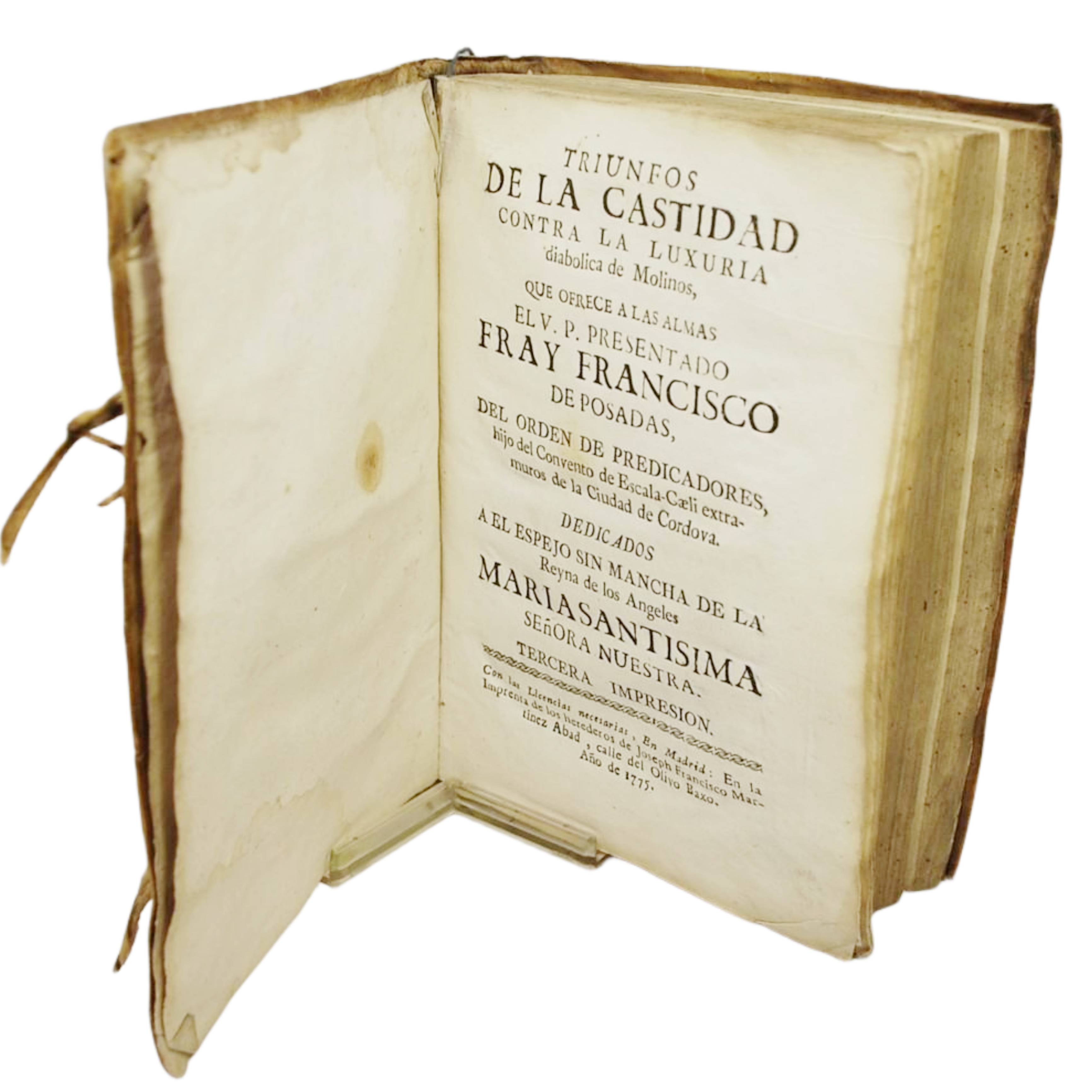 TRIUNFOS DE LA CASTIDAD CONTRA LA LUXURIA DIABOLICA DE MOLINOS, QUE OFRECE A LAS ALMAS EL V. P. PRESENTADO FRAY FRANCISCO DE POSADAS