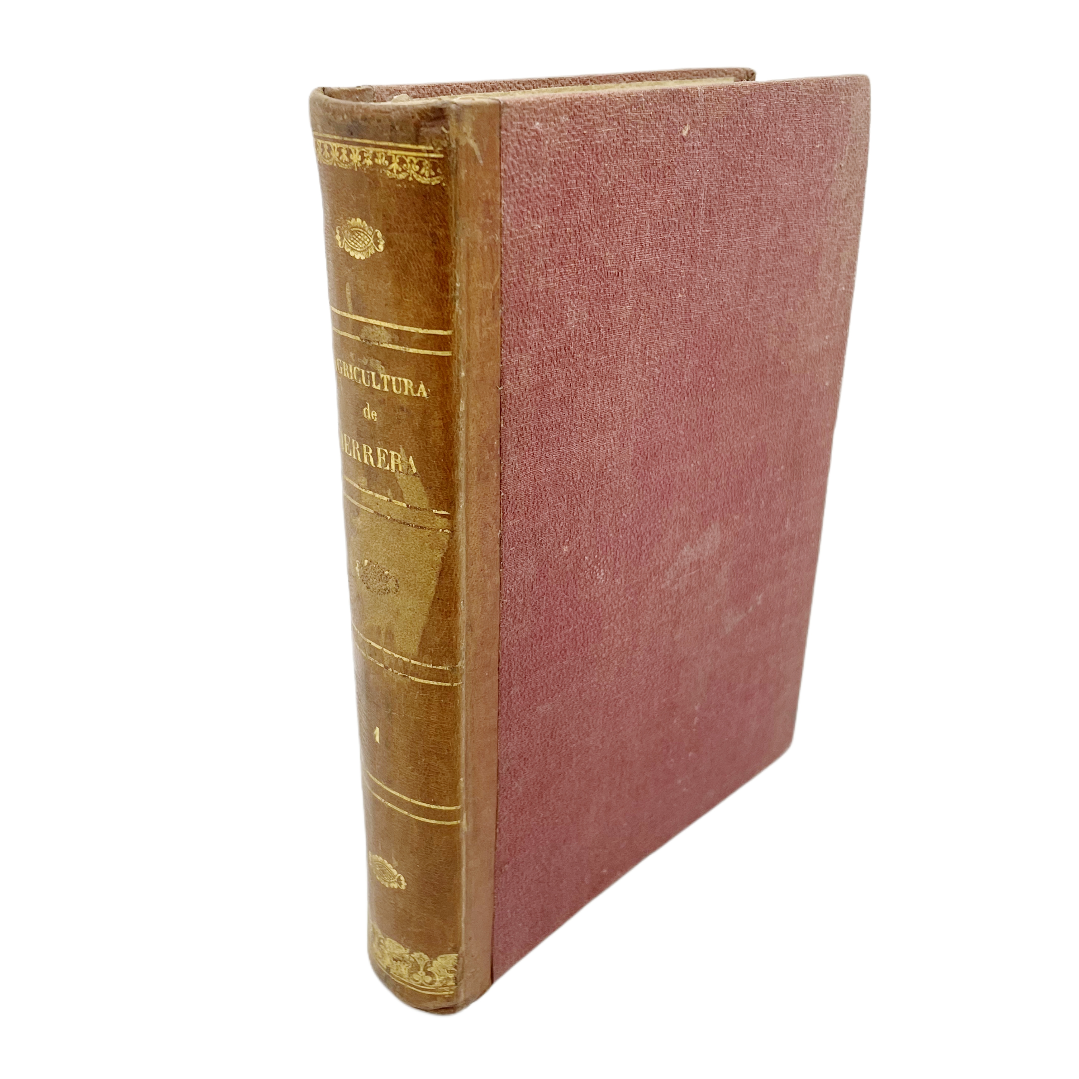 AGRICULTURA GENERAL DE GABRIEL ALONSO DE HERRERA CORREGIDA SEGÚN EL TEXTO ORIGINAL DE LA PRIMERA EDICIÓN PUBLICADA EN 1513 POR EL MISMO AUTOR, Y ADICIONADA POR LA REAL SOCIEDAD ECONÓMICA MATRITENSE.