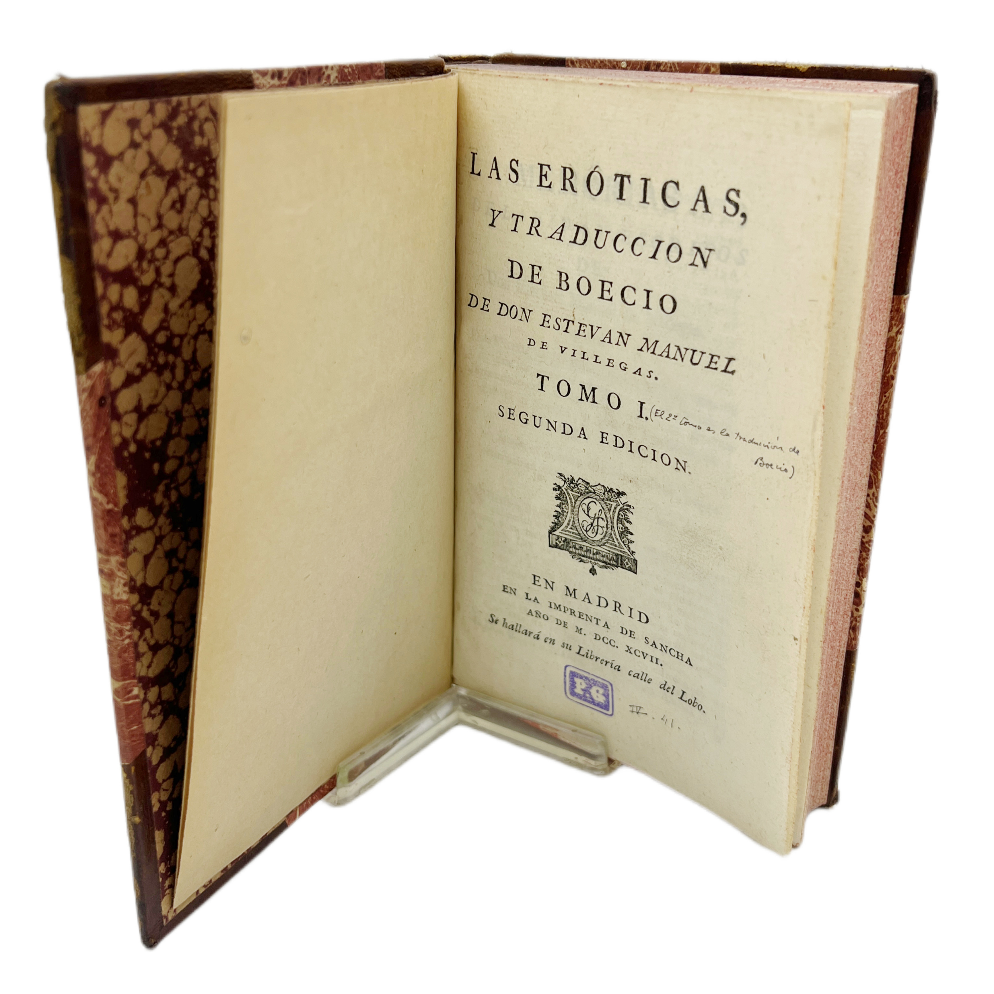 LAS ERÓTICAS Y TRADUCCIÓN DE BOECIO DE DON ESTEVAN MANUEL DE VILLEGAS TOMO I SEGUNDA EDICIÓN