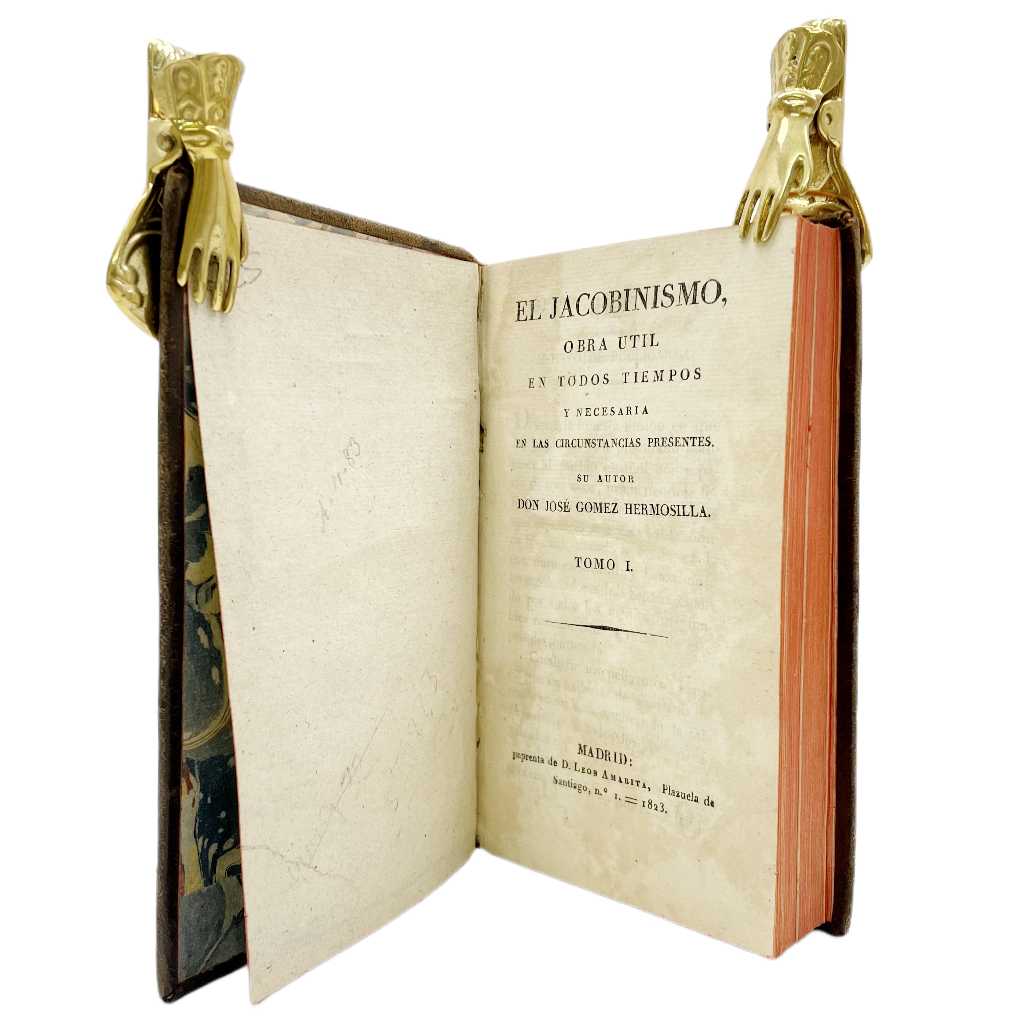 EL JACOBINISMO OBRA ÚTIL EN TODOS TIEMPOS Y NECESARIA EN LAS CIRCUNSTACIAS PRESENTES SU AUTOR DON JOSÉ GÓMEZ HERMOSILLA.