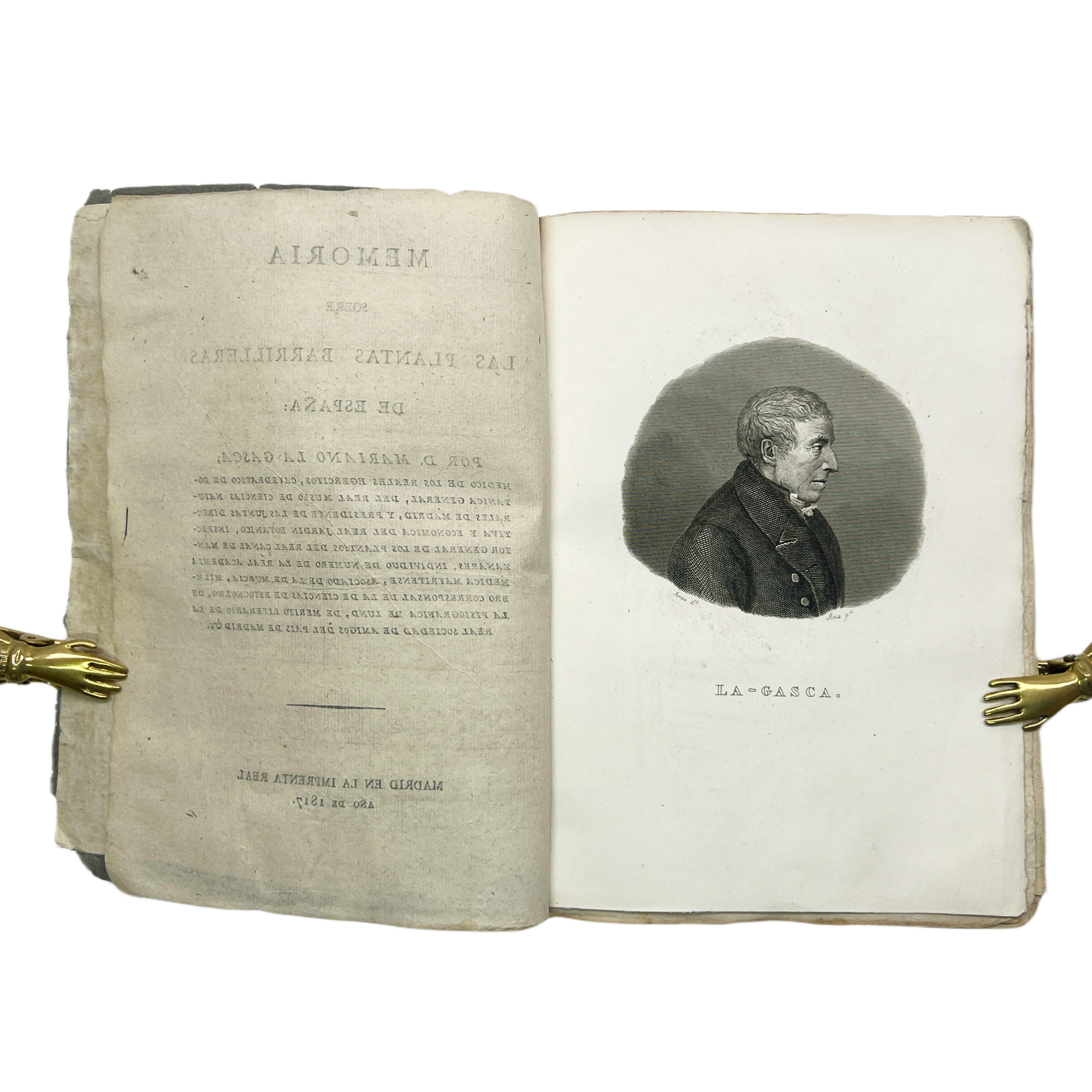 MEMORIA SOBRE LAS PLANTAS BARRILLERAS DE ESPAÑA: / POR D. MARIANO LA GASCA, MÉDICO DE LOS REALES EGERCITOS [SIC], CATEDRATICO DE BOTANICA GENERAL, DEL REAL MUSEO DE CIENCIAS NATURALES DE MADRID, Y PRESIDENTE DE LAS JUNTAS DIRECTIVA Y ECONOMICA DEL RE