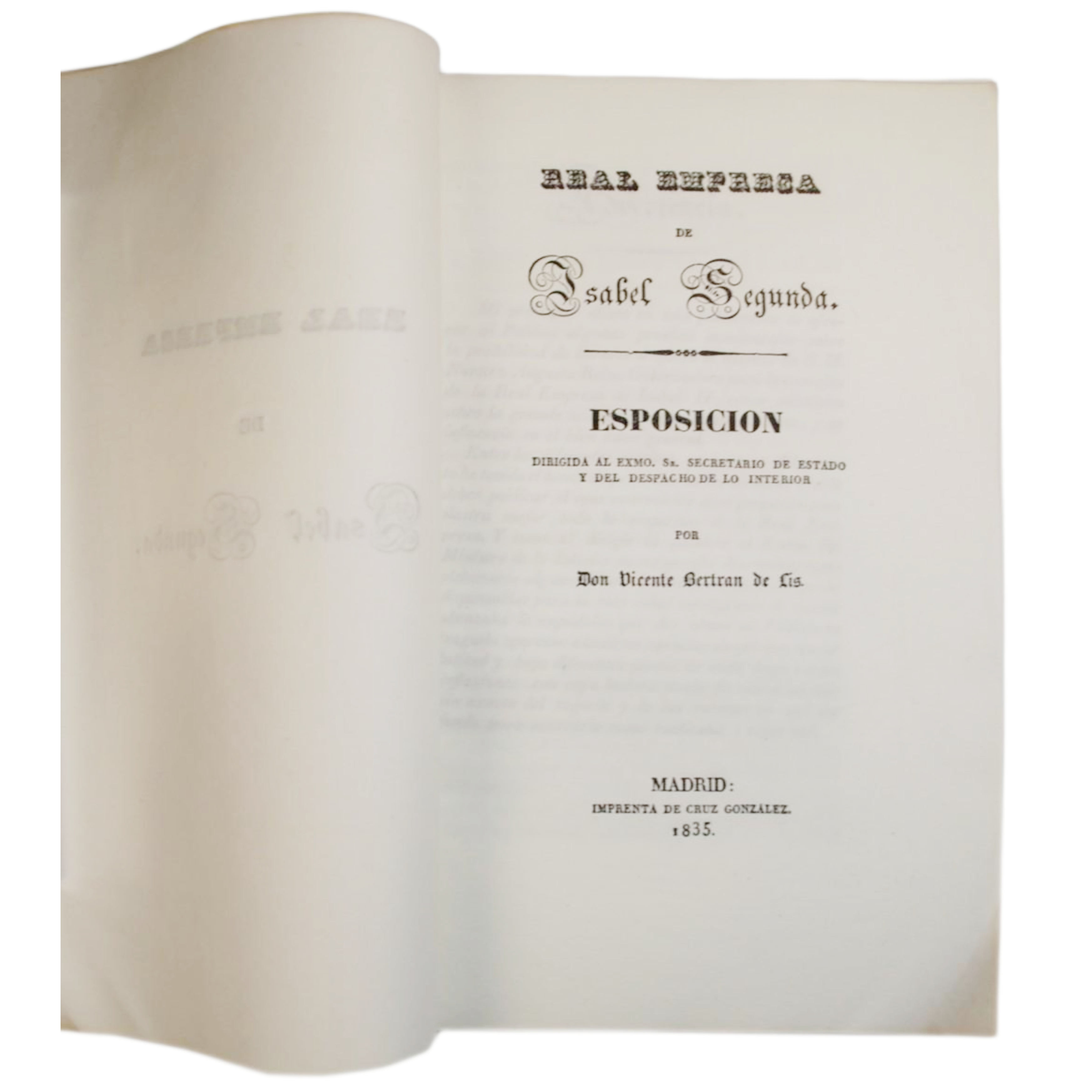 REAL EMPRESA DE ISABEL SEGUNDA: ESPOSICIÓN DIRIGIDA AL EXMO. SR. SECRETARIO DE ESTADO Y DEL DESPACHO DE LO INTERIOR POR VICENTE BERTRÁN DE LIS.
