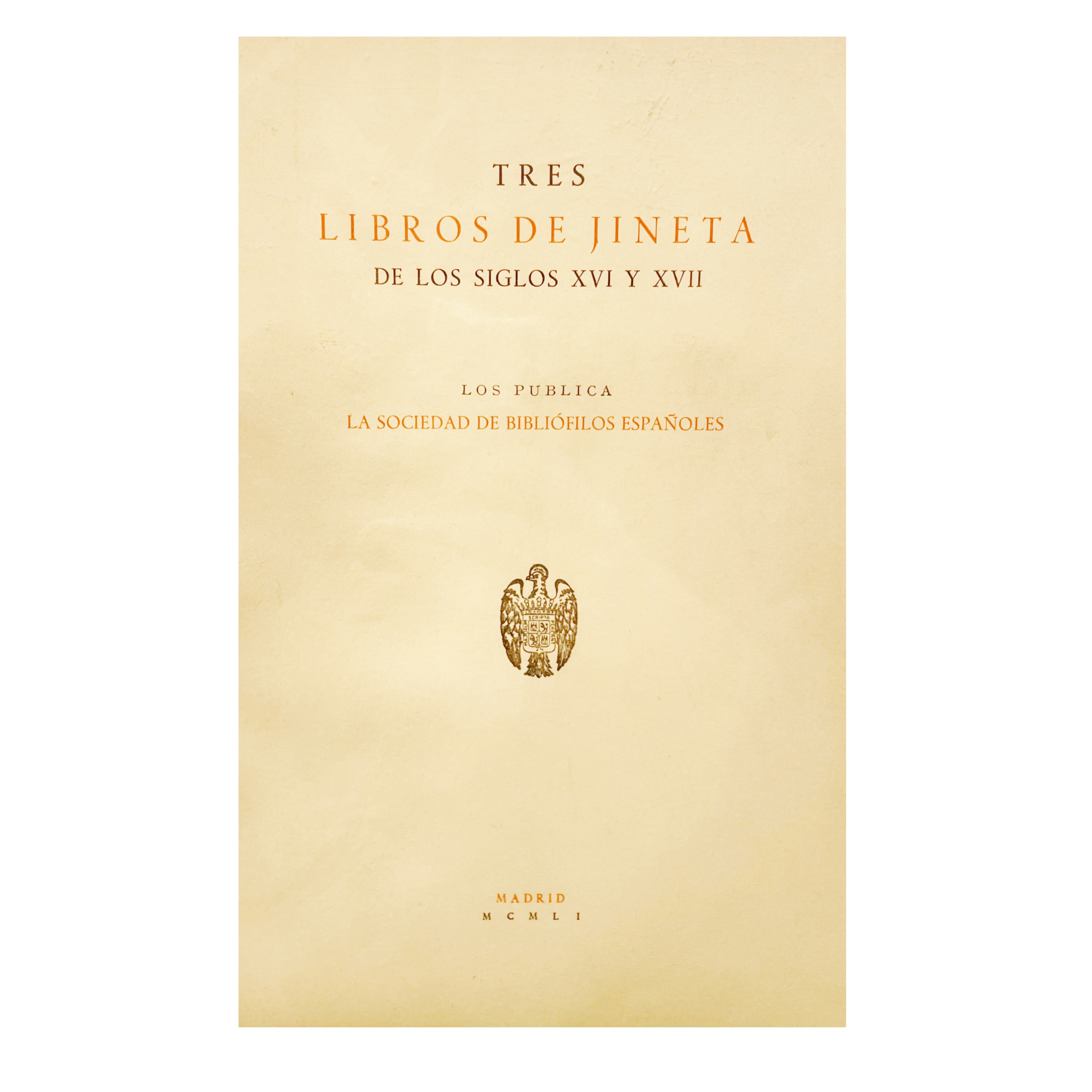 ANÓNIMO - TRES LIBROS DE JINETA DE LOS SIGLOS XVI Y XVII - 1951