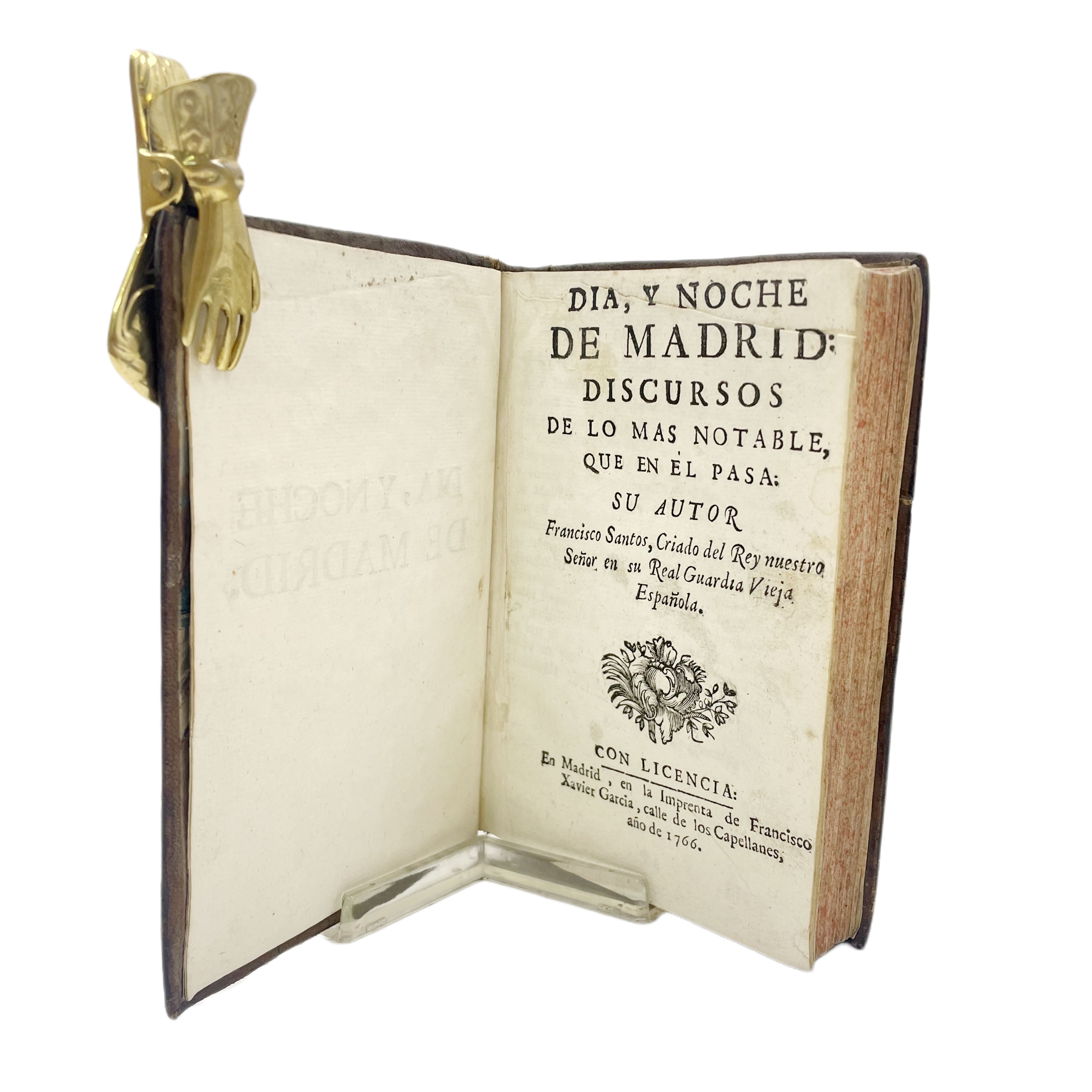 DIA Y NOCHE DE MADRID DISCURSOS DE LO MAS NOTABLE QUE EN EL PASA. SU AUTOR FRANCISCO SANTOS, CRIADO DEL REY NUESTRO SEÑOR, EN SU REAL GUARDIA VIEJA ESPAÑOLA