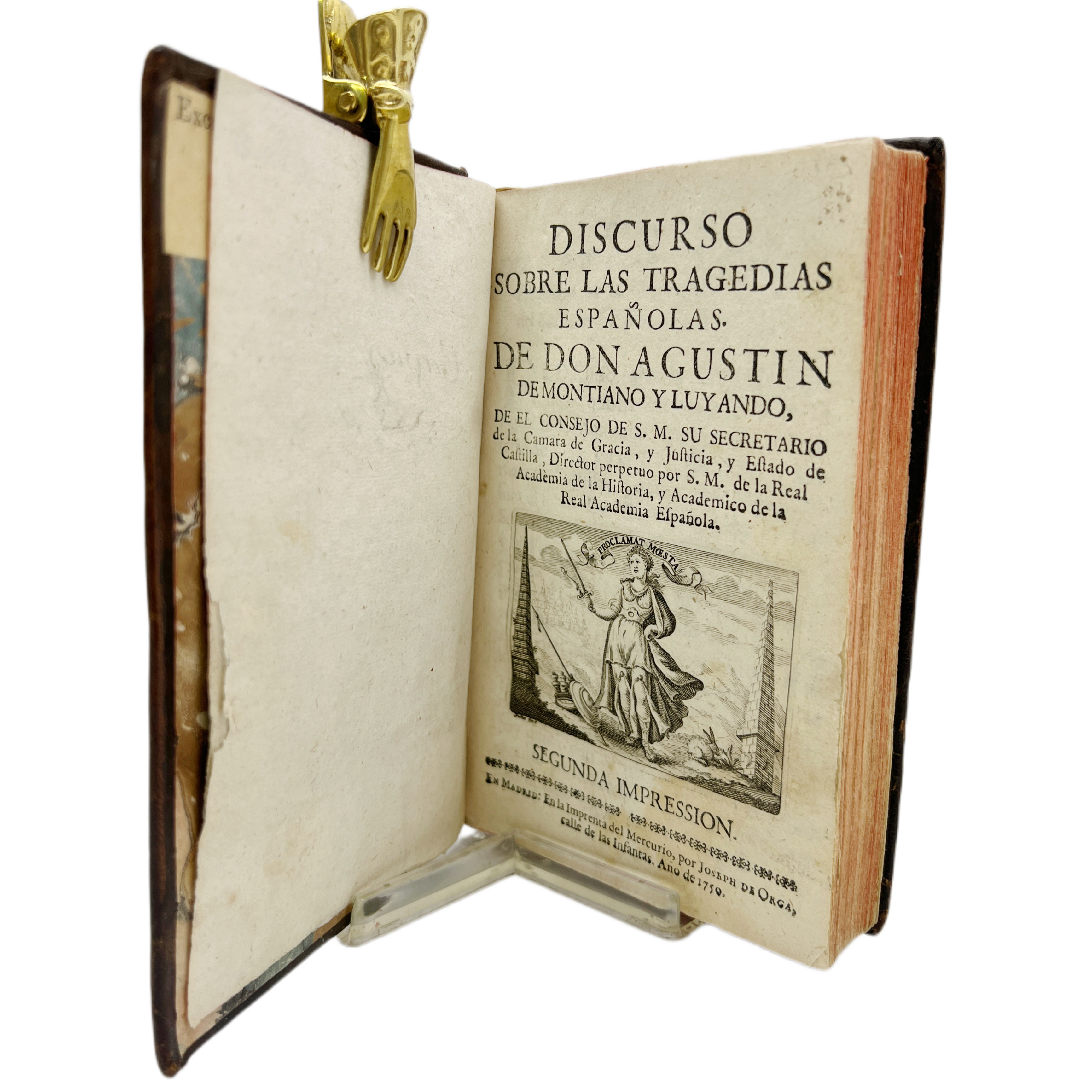 DISCURSO (DISCURSO II) SOBRE LAS TRAGEDIAS ESPAÑOLAS DE DON AGUSTIN DE MONTIANO Y LUYANDO DE EL CONSEJO DE S. M. SU SECRETARIO DE LA CAMARA DE GRACIA Y JUSTICIA Y ESTADO DE CASTILLA, DIRECTOR PERPETUO POR S. M. DE LA REAL ACADEMIA DE LA HISTORIA, Y A