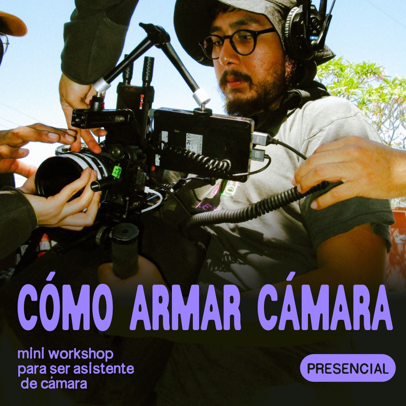 CÓMO ARMAR CÁMARA DE CINE  (PRESENCIAL) - AGOTADO - 