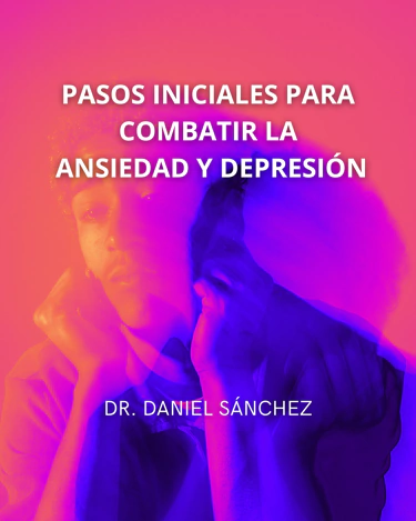 Libro Pasos iniciales para combatir la Ansiedad y Depresión