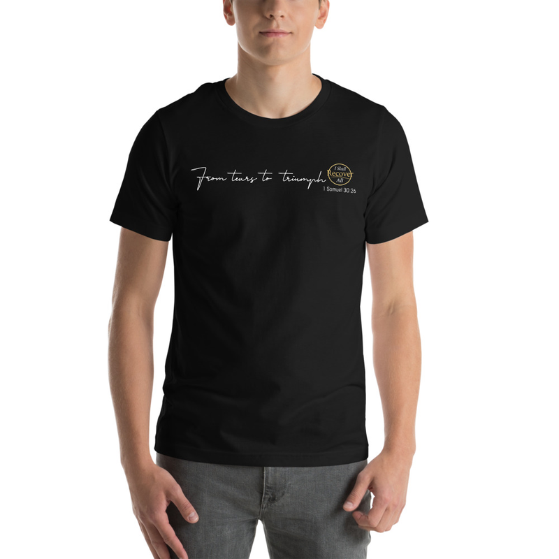 Tears to Triumph - Unisex T-shirt