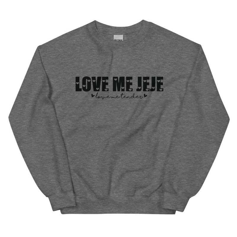 Love Me JeJe - Unisex Sweatshirt
