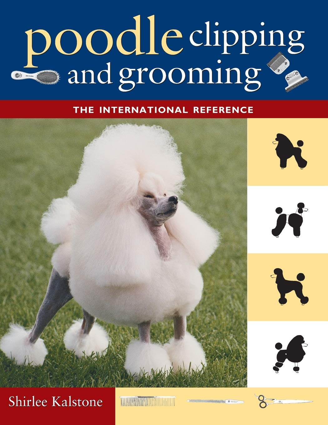 Poodle Clipping and Grooming: The International Reference 