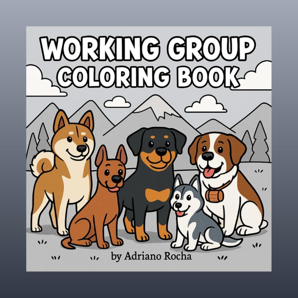 Working Group Coloring Book: Fun and Relaxing Coloring Book Featuring Working Dog Breeds for Kids and Adults — Bold Outlines, Simple Backgrounds, Easy ... Husky, Rottweiler, Saint Bernard and More!