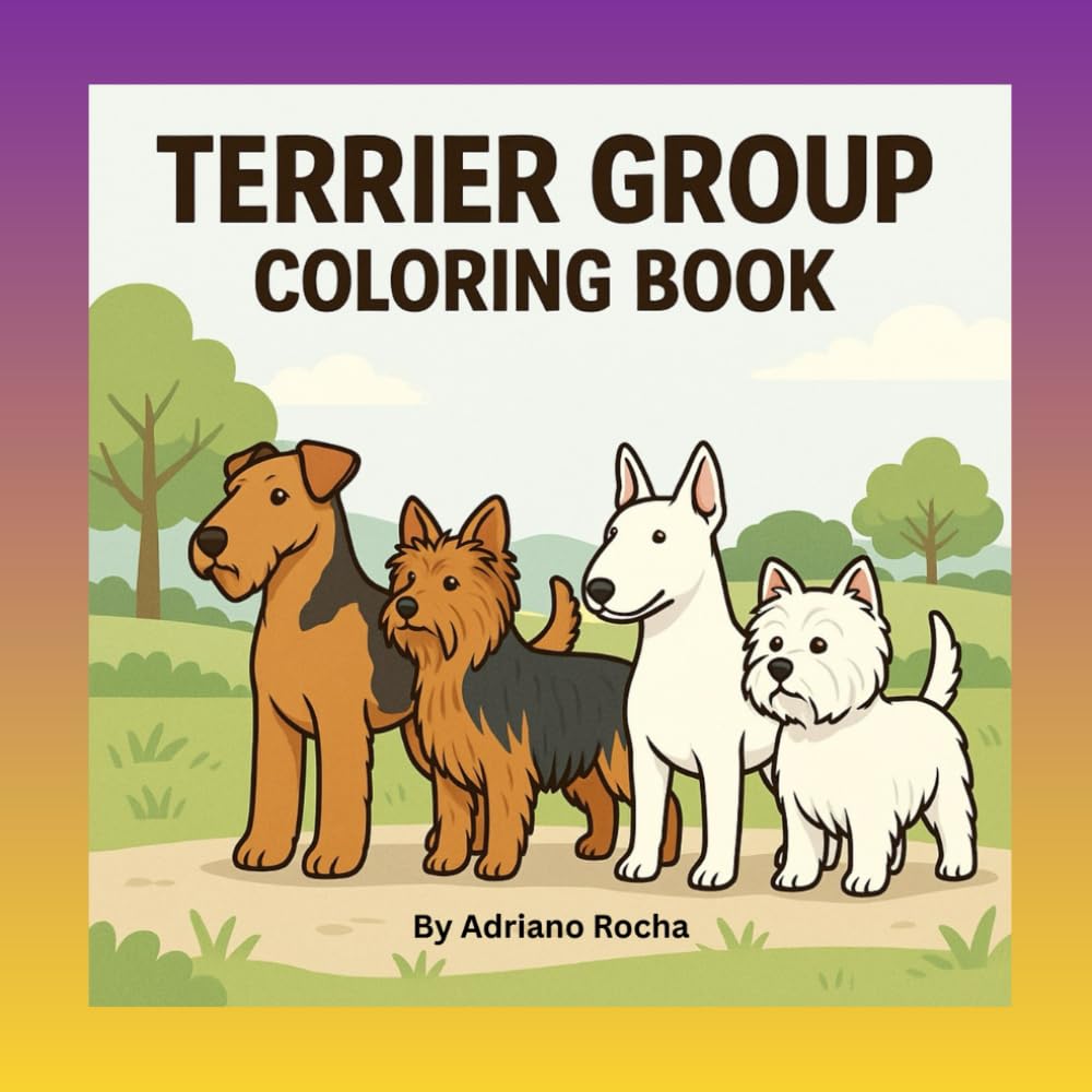 Terrier Group Coloring Group: Fun Terrier Group Coloring Book for Kids and Adults: 32 AKC Terrier Breeds, Cartoon Dog Coloring Pages, Airedale, ... Art, Stress-Relief Dog Lovers Activity Book