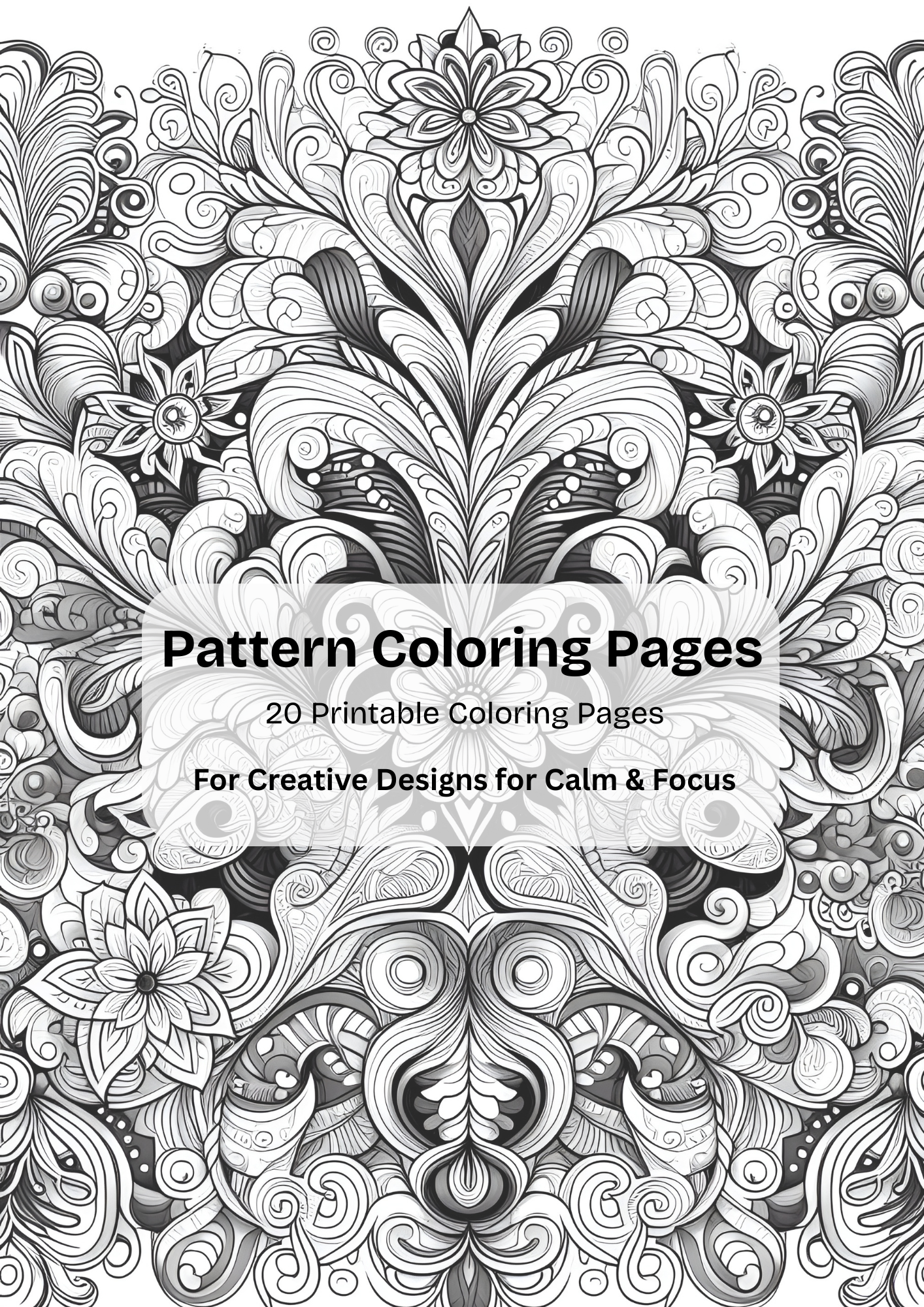 Printable 20 Pages Pattern Coloring Book: Creative Designs for Calm & Focus