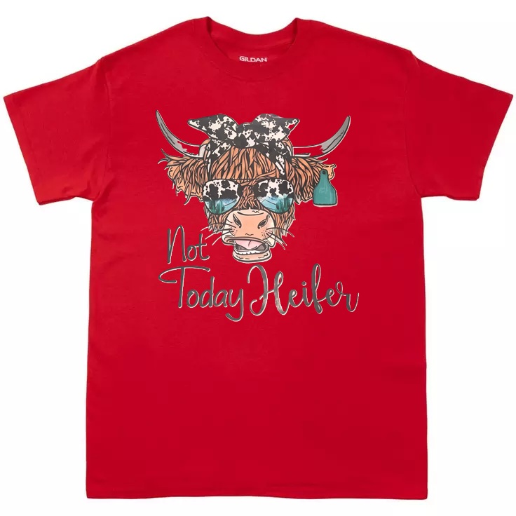 Not Today Heifer Tee