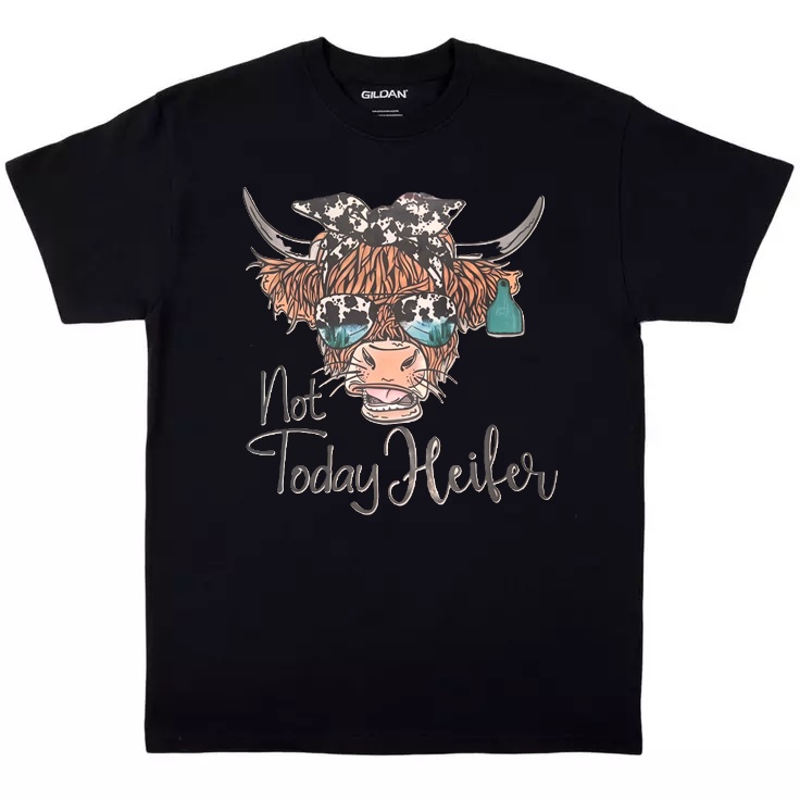 Not Today Heifer Tee