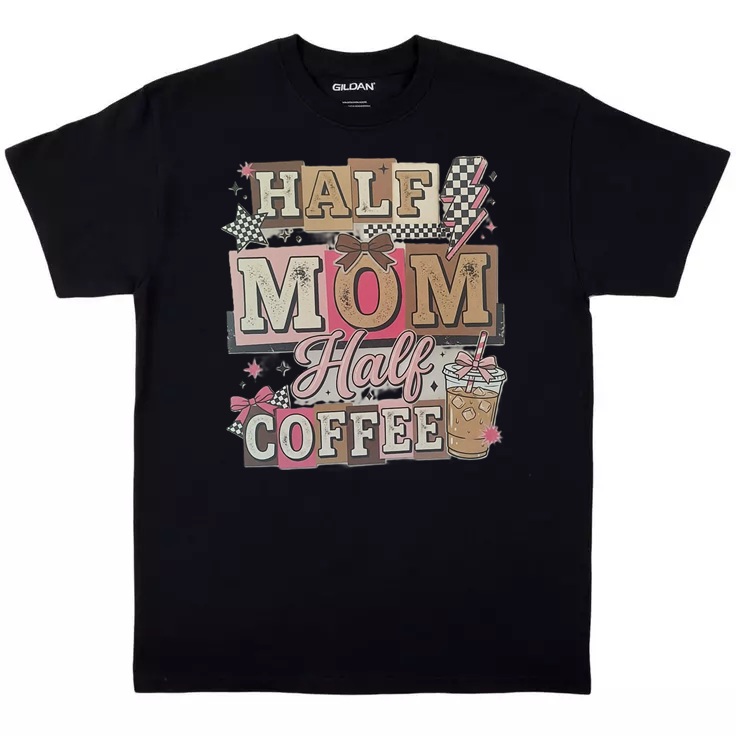 Half Mom Half Coffee Tee