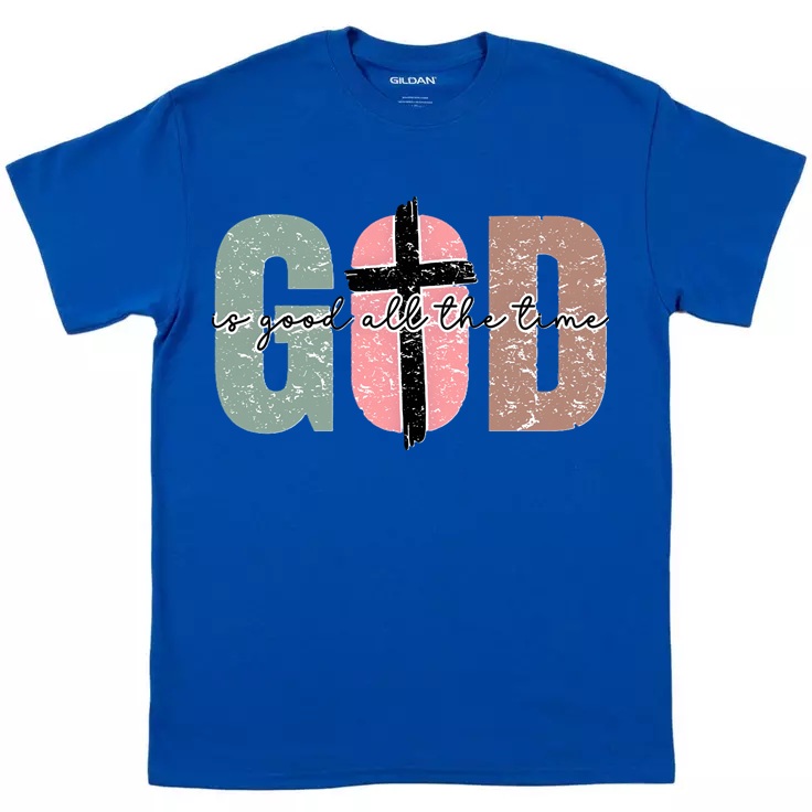 God All The Time T-Shirt