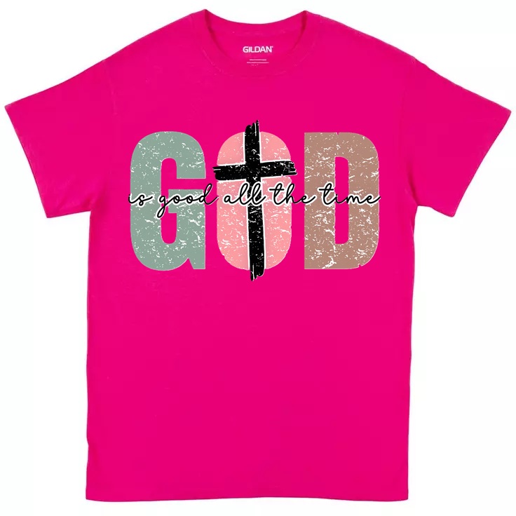God All The Time T-Shirt