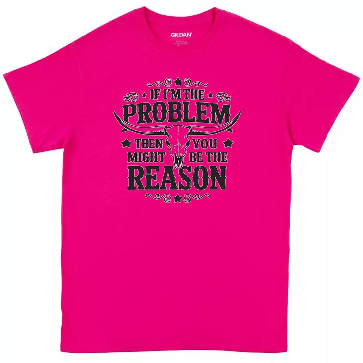 Problem/Reason Funny Quote Tee